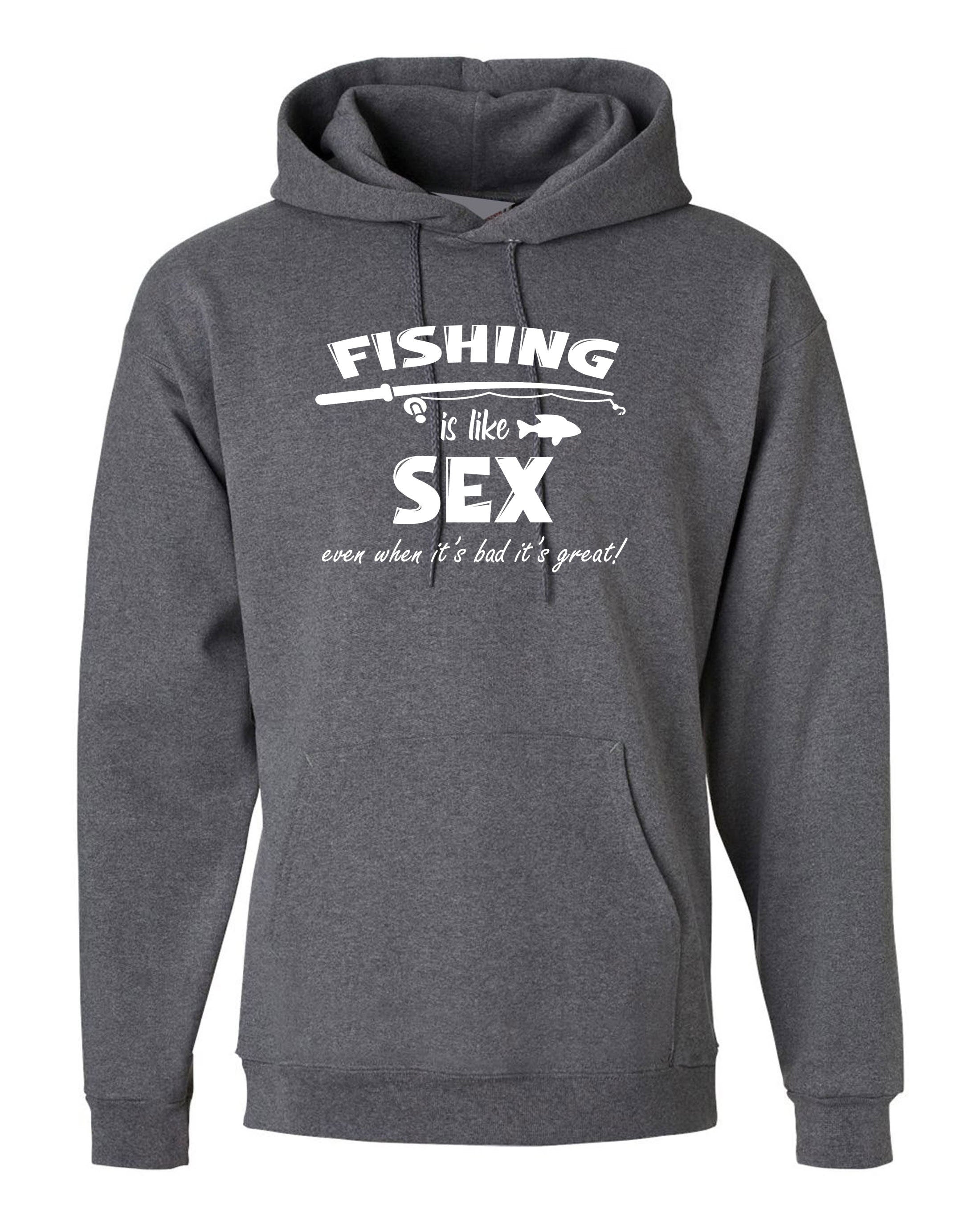 Fishing is Like Sex Funny Mens Hoodie Hoody Hood Hooded Fishing Lover Gift Great in Bad Joke Master Baiter