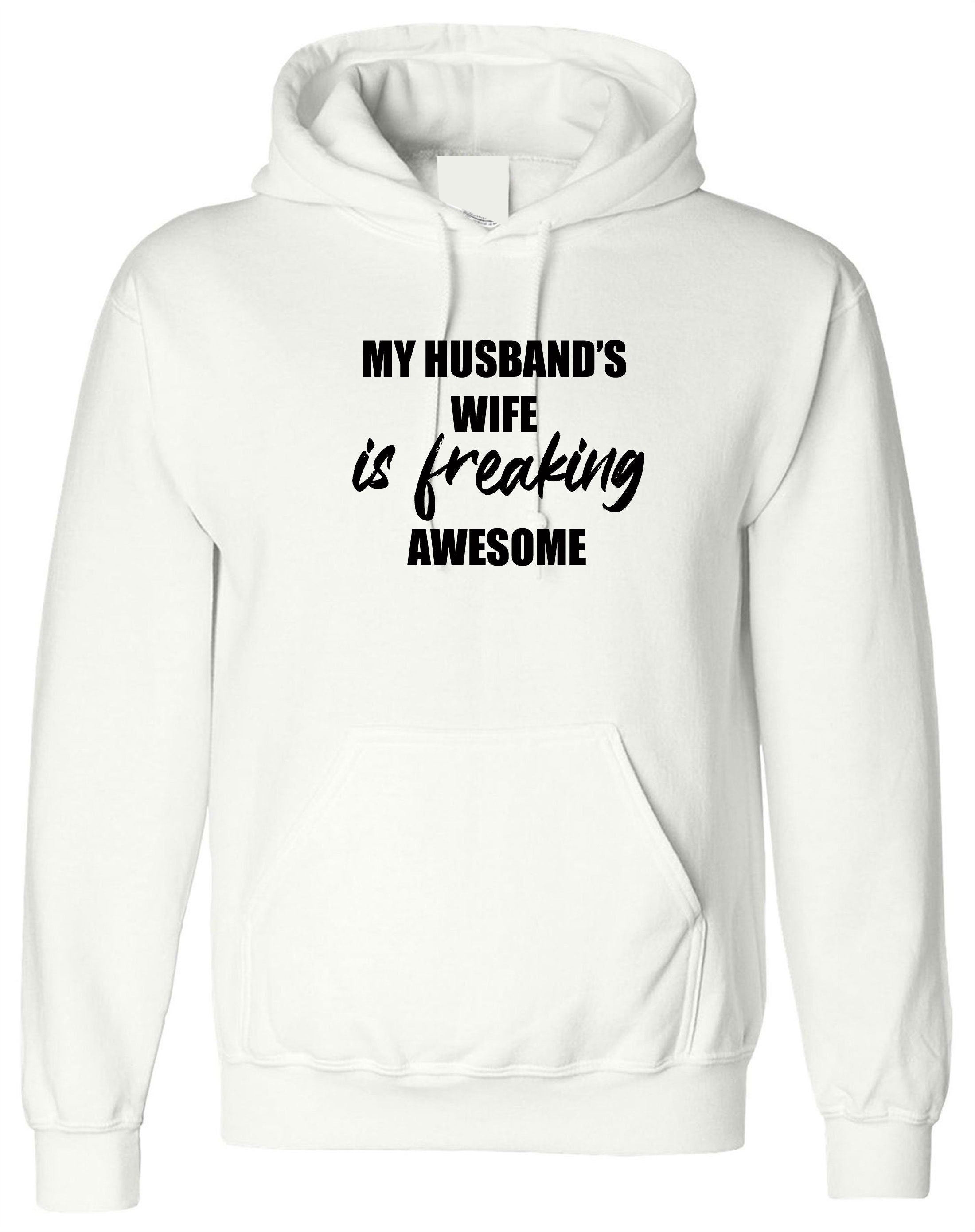 My Husband's Wife is Awesome Funny Womens Hoodie Hoody Hood Hooded Gift Ladies Wife's Birthday Present Joke Wedding anniversary Xmas