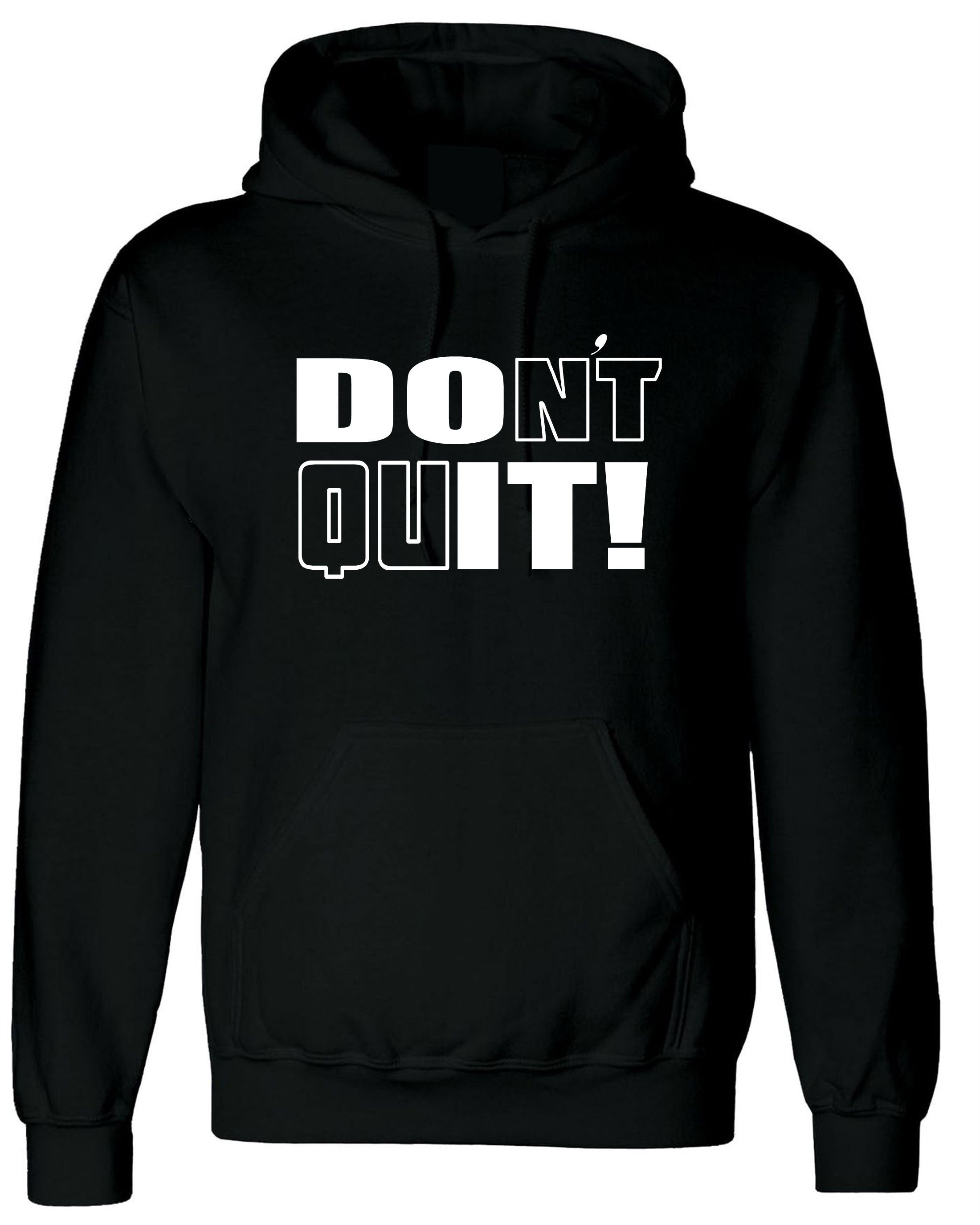 Don't Quit Do It Hoodie Hoody Hood Hooded Motivational Idea Inspirational Gym Workout Unisex Birthday Gift Xmas Ladies Mens