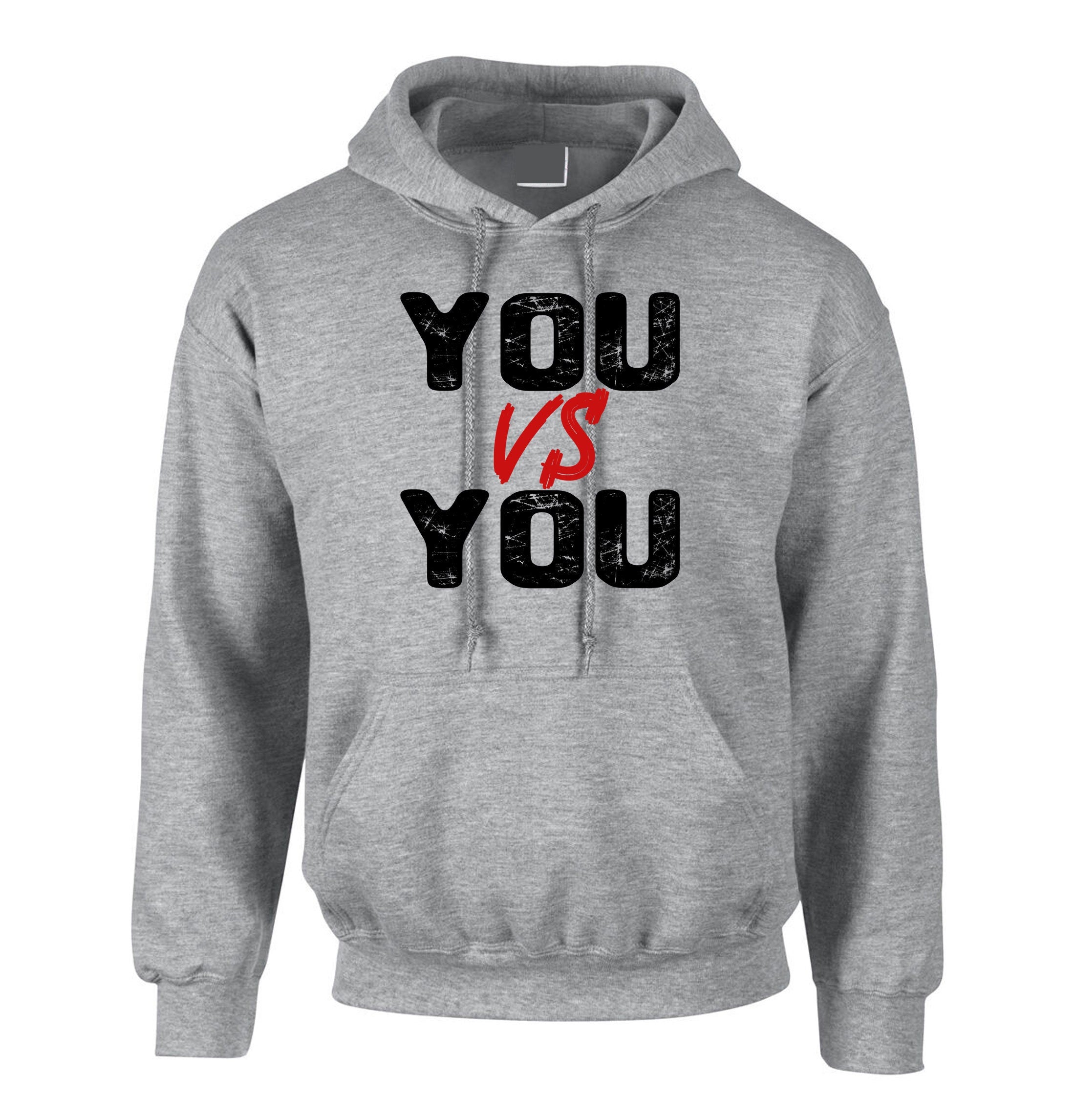 You V/s You Hoodie Hoody Hood Hooded Motivational Idea Inspirational Gym Workout Unisex Mens Womens Ladies Funny Xmas