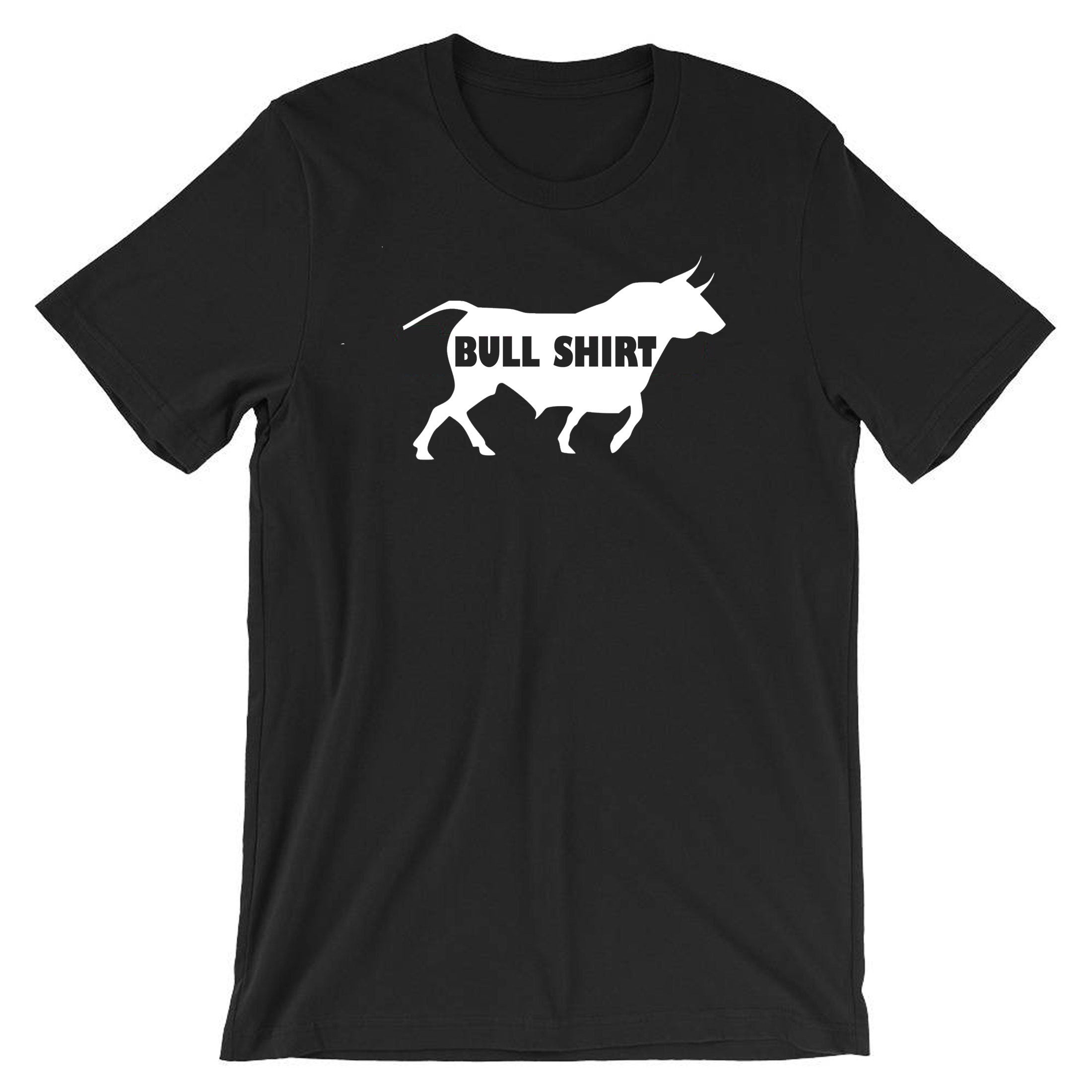 Bullshirt Funny Bullshit Joke Mens Humorous Tshirt T-shirt T shrt tee Shirt Xmas Birthay Gift Slogan Rude Sarcastic Angry Ladies Unisex