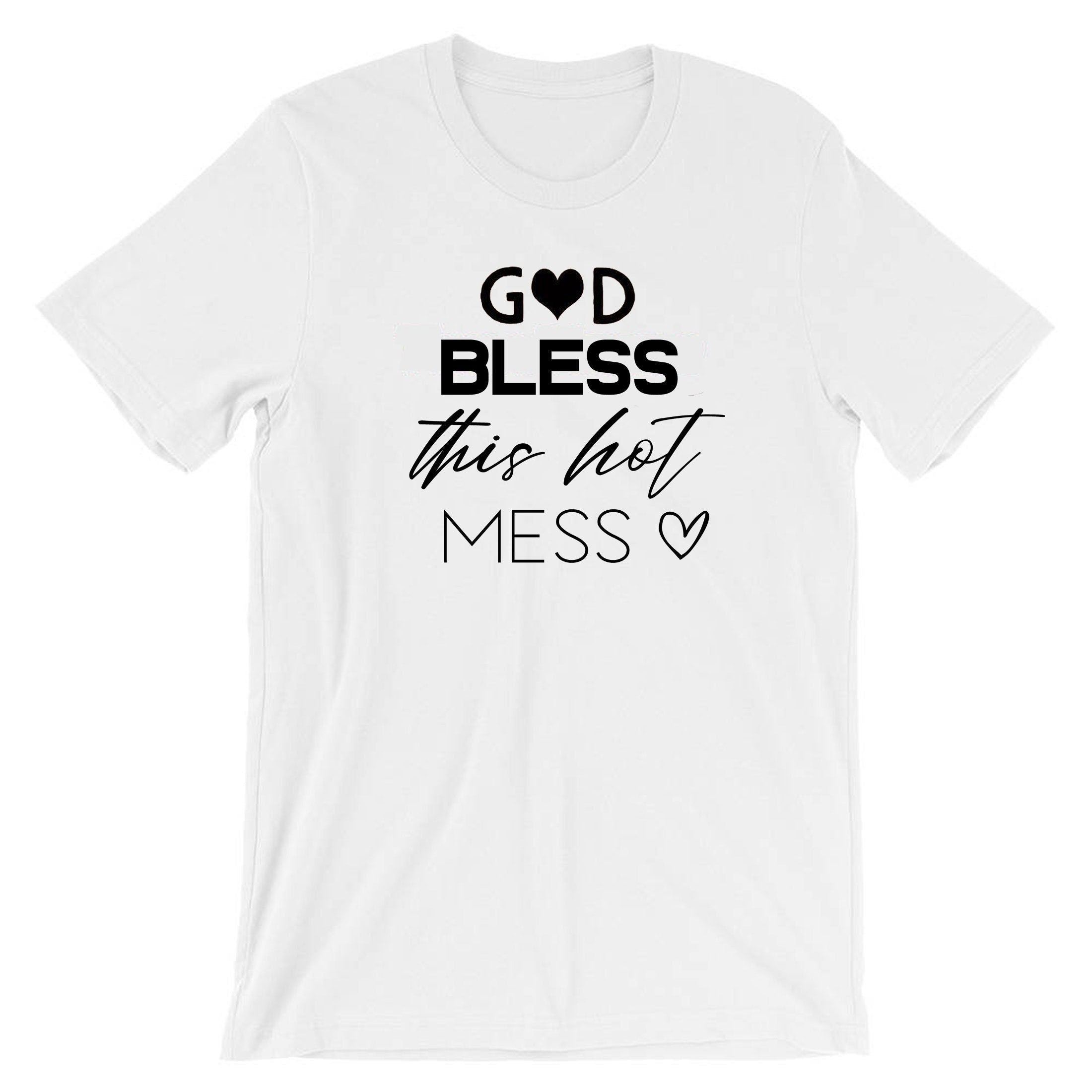 GOD Bless this Hot Mess Funny Mother's Day T-shirt T shirt Tshirt Tee Shirt Gift Birthday Xmas Best Aunty Ever BAE Mama Mom Ladies Womens