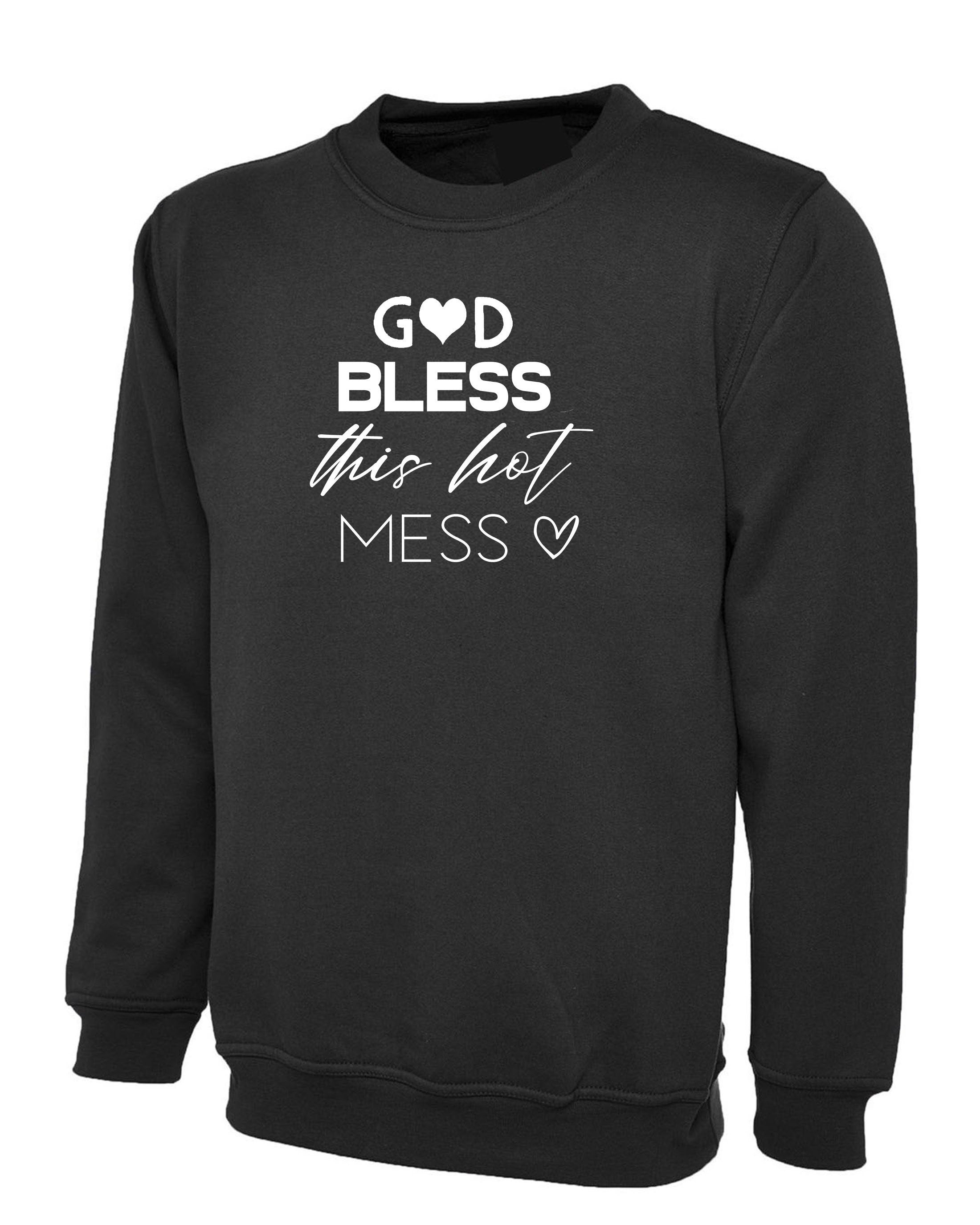 GOD Bless this Hot Mess Funny Mother's Day Sweatshirt Jumper Sweater Shirt Gift Birthday Xmas Best Aunty Ever BAE Mama Mom Ladies Womens