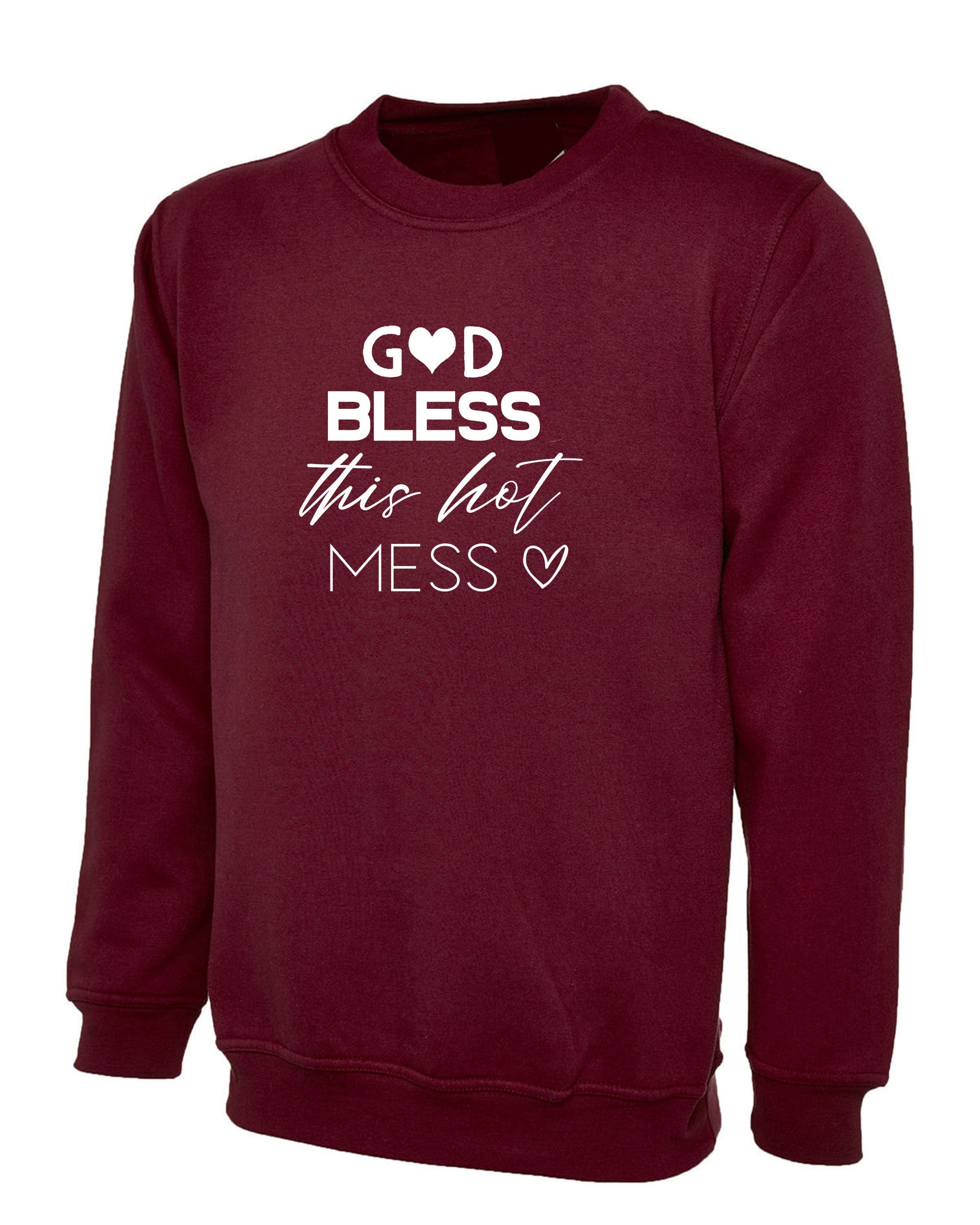 GOD Bless this Hot Mess Funny Mother's Day Sweatshirt Jumper Sweater Shirt Gift Birthday Xmas Best Aunty Ever BAE Mama Mom Ladies Womens