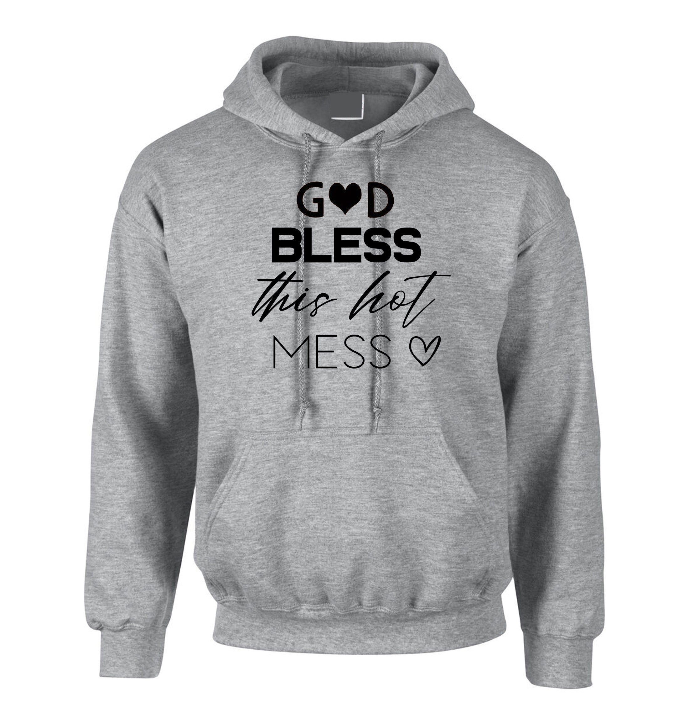 GOD Bless this Hot Mess Funny Mother's Day Hoodie Hoody Hood Hooded Gift Birthday Xmas Best Aunty Ever BAE Mama Mom Ladies Womens