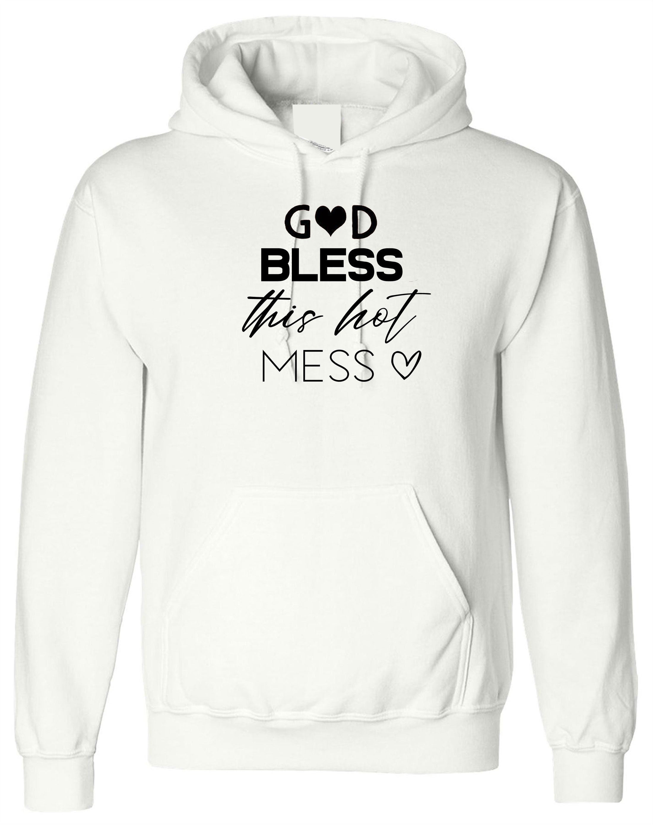 GOD Bless this Hot Mess Funny Mother's Day Hoodie Hoody Hood Hooded Gift Birthday Xmas Best Aunty Ever BAE Mama Mom Ladies Womens