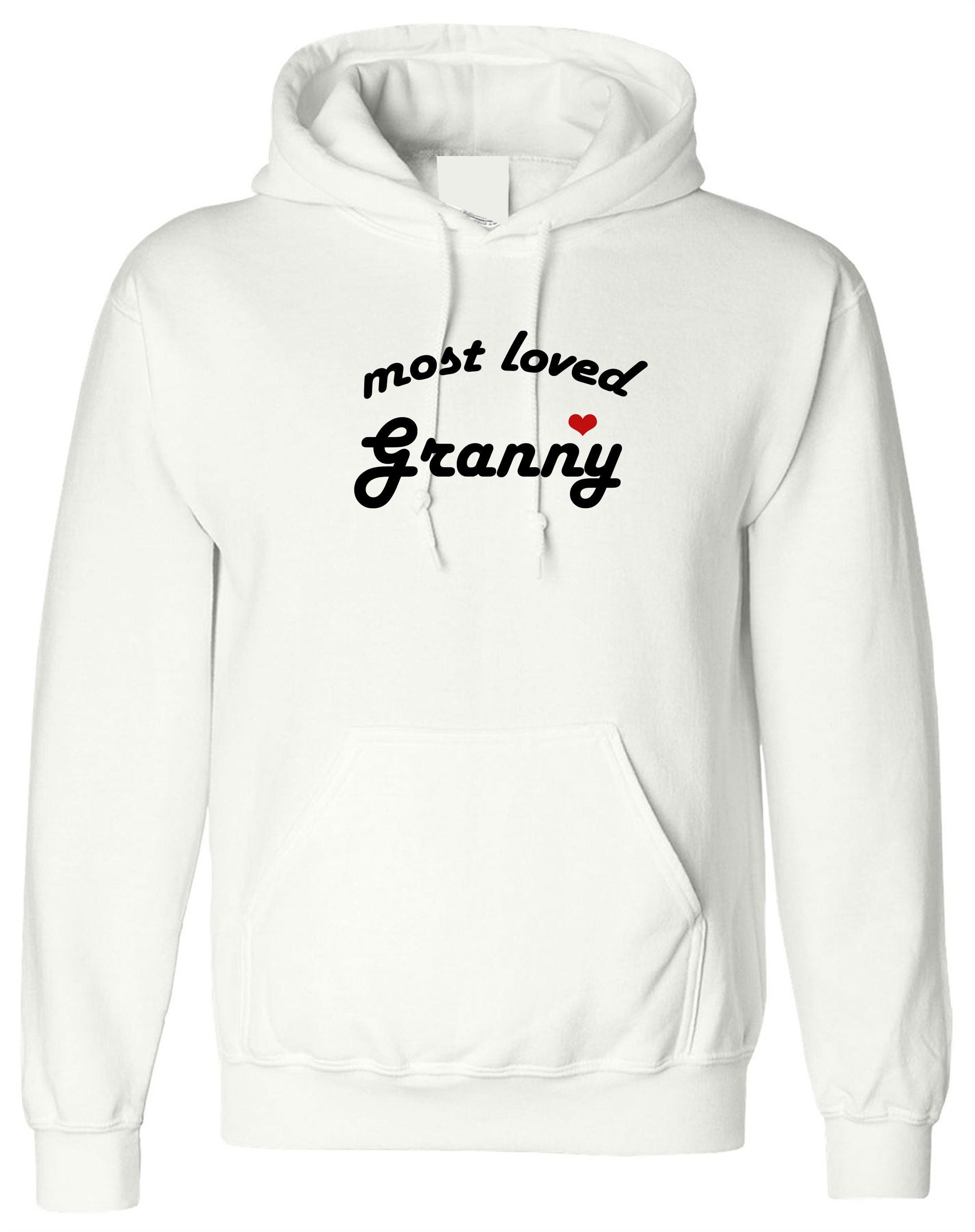 Most Loved Granny Hoodie Hoody Hood Hooded Gift for Grandmother Birthday Xmas Anniversary Cute Gift anniversary GrandMother Funny