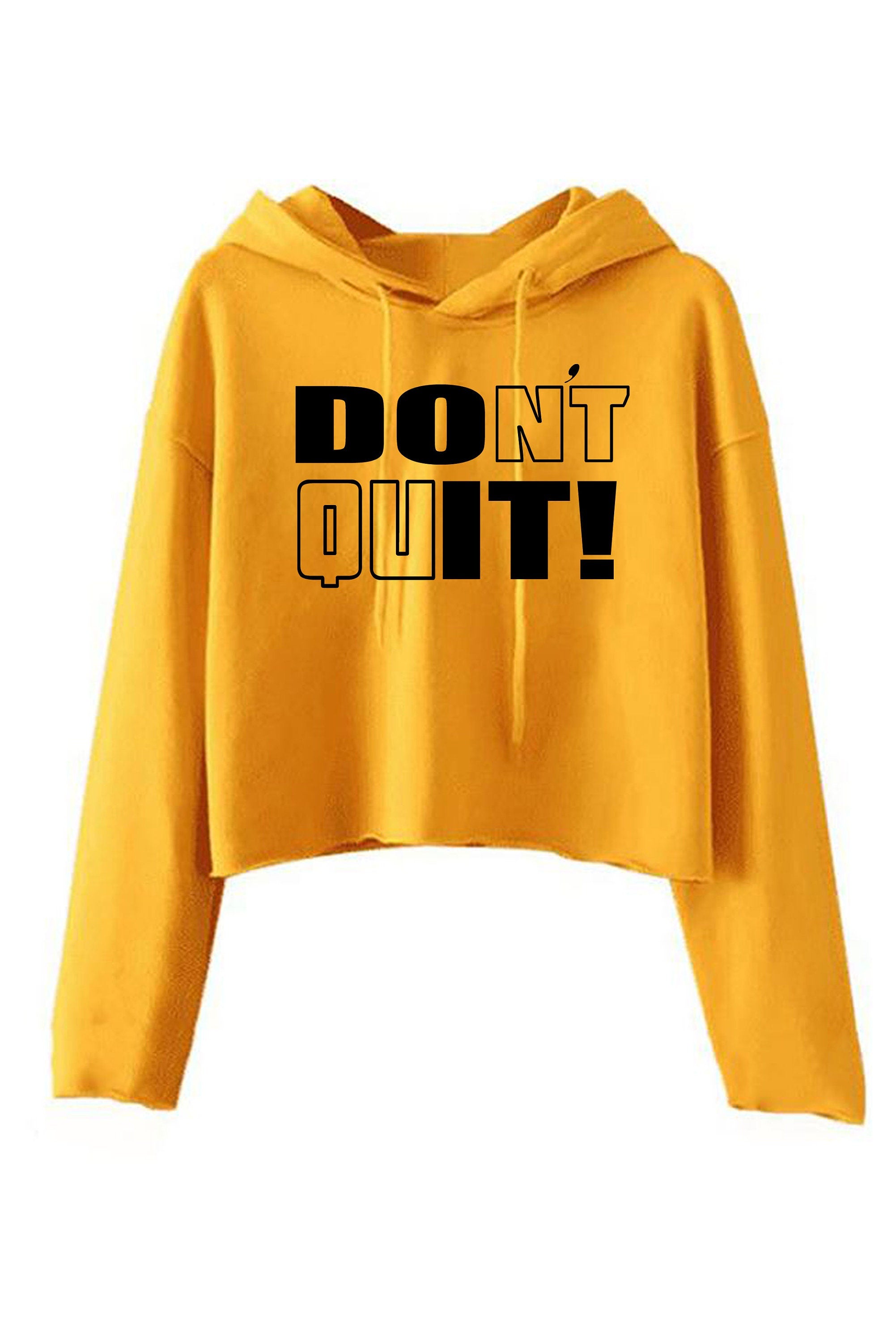 Don't Quit Do It Crop Tops Hoodie Hoody Hood Croptop Crop-top Motivational Idea Inspirational Gym Workout Unisex Birthday Gift Xmas Ladies