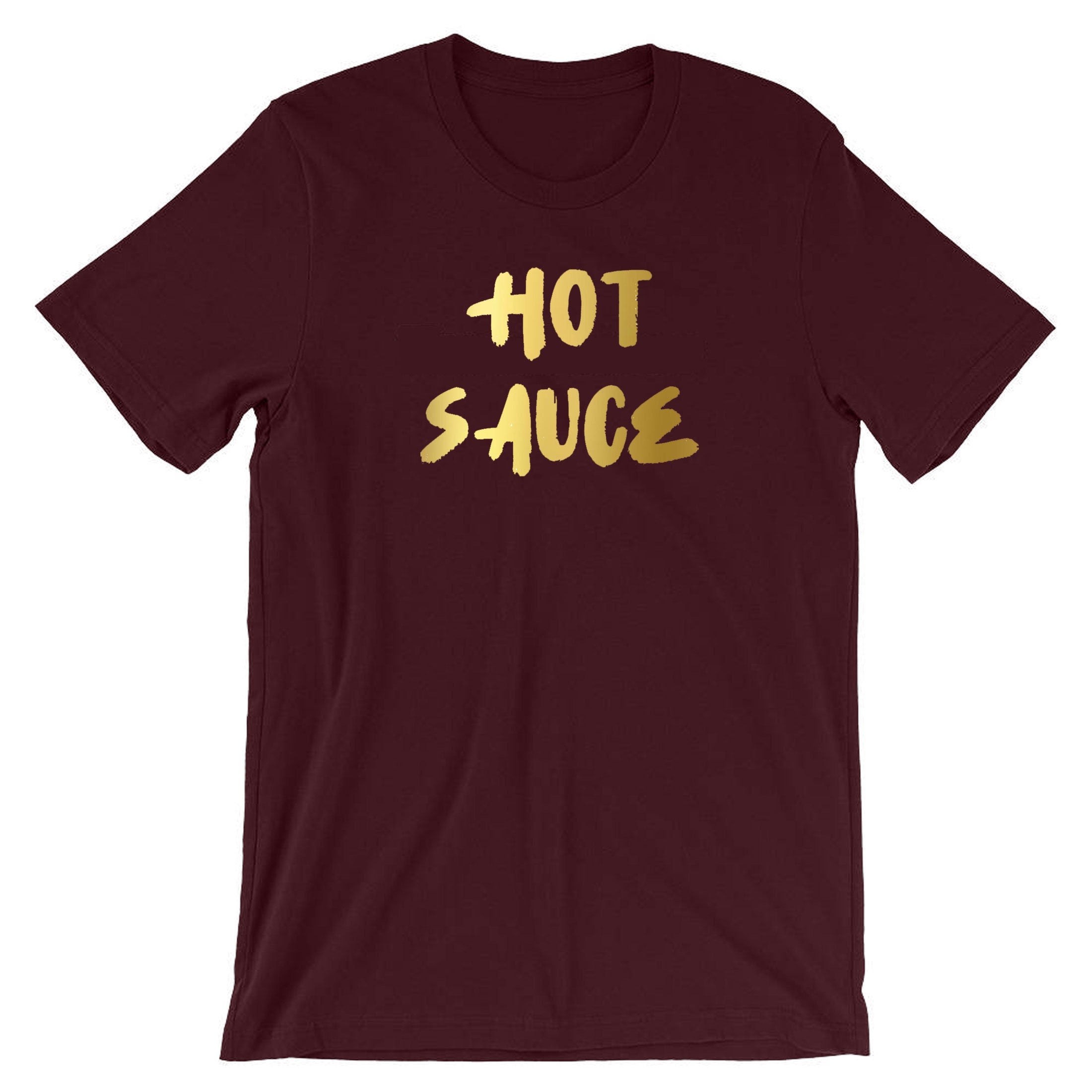 Hot Sauce Funny Ladies T-shirt Tshirt T shirt Tee Shirt Womens Birthday Gift GF Valentines Top Partywear Pool Golf Font