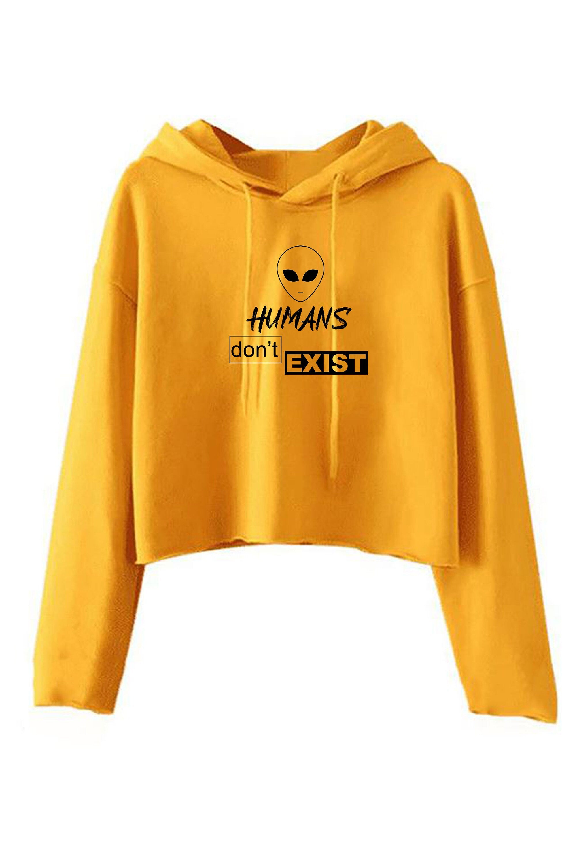 Humans Don't Exist Funny CropTops Crop Tops Hoodie Hoody Hood Crop-top Joke Alien Anti people Sarcastic Top Rude Gift Anti social Unisex