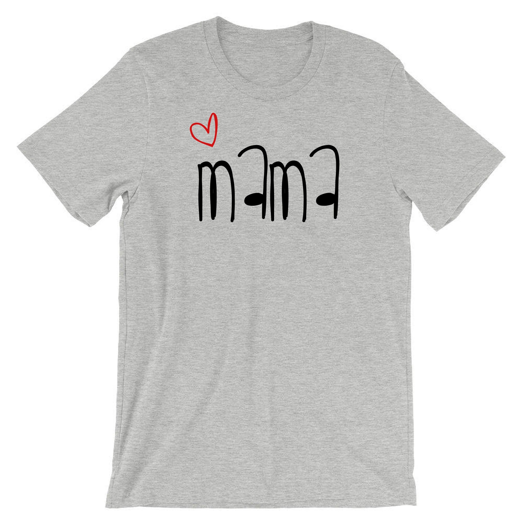 Mama T-shirt T shirt Tshirt Tee Shirt Mother's Day Gift Mom Mommy Mummy Birthday Present Gift Xmas Christmas Best Mom Ever Funny Top