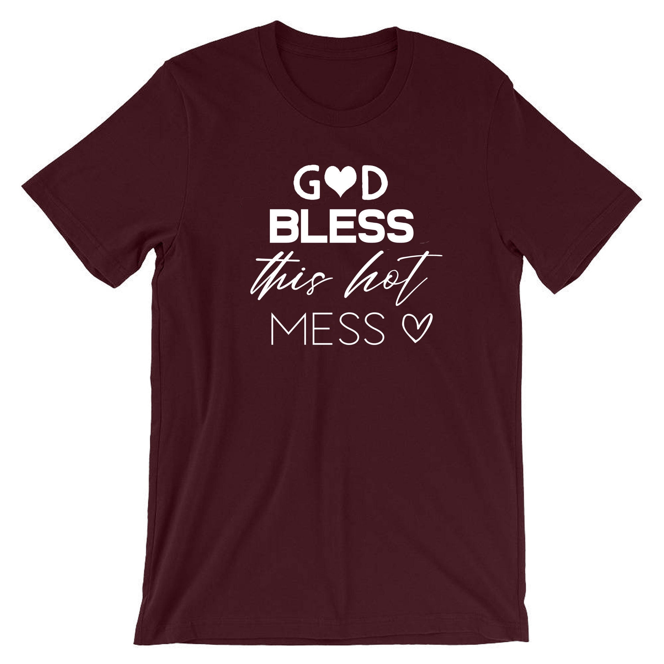 GOD Bless this Hot Mess Funny Mother's Day T-shirt T shirt Tshirt Tee Shirt Gift Birthday Xmas Best Aunty Ever BAE Mama Mom Ladies Womens