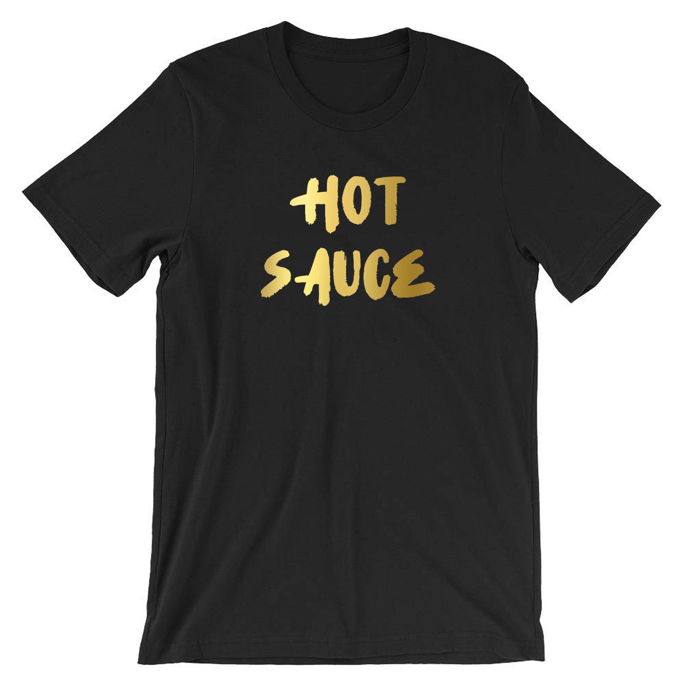 Hot Sauce Funny Ladies T-shirt Tshirt T shirt Tee Shirt Womens Birthday Gift GF Valentines Top Partywear Pool Golf Font