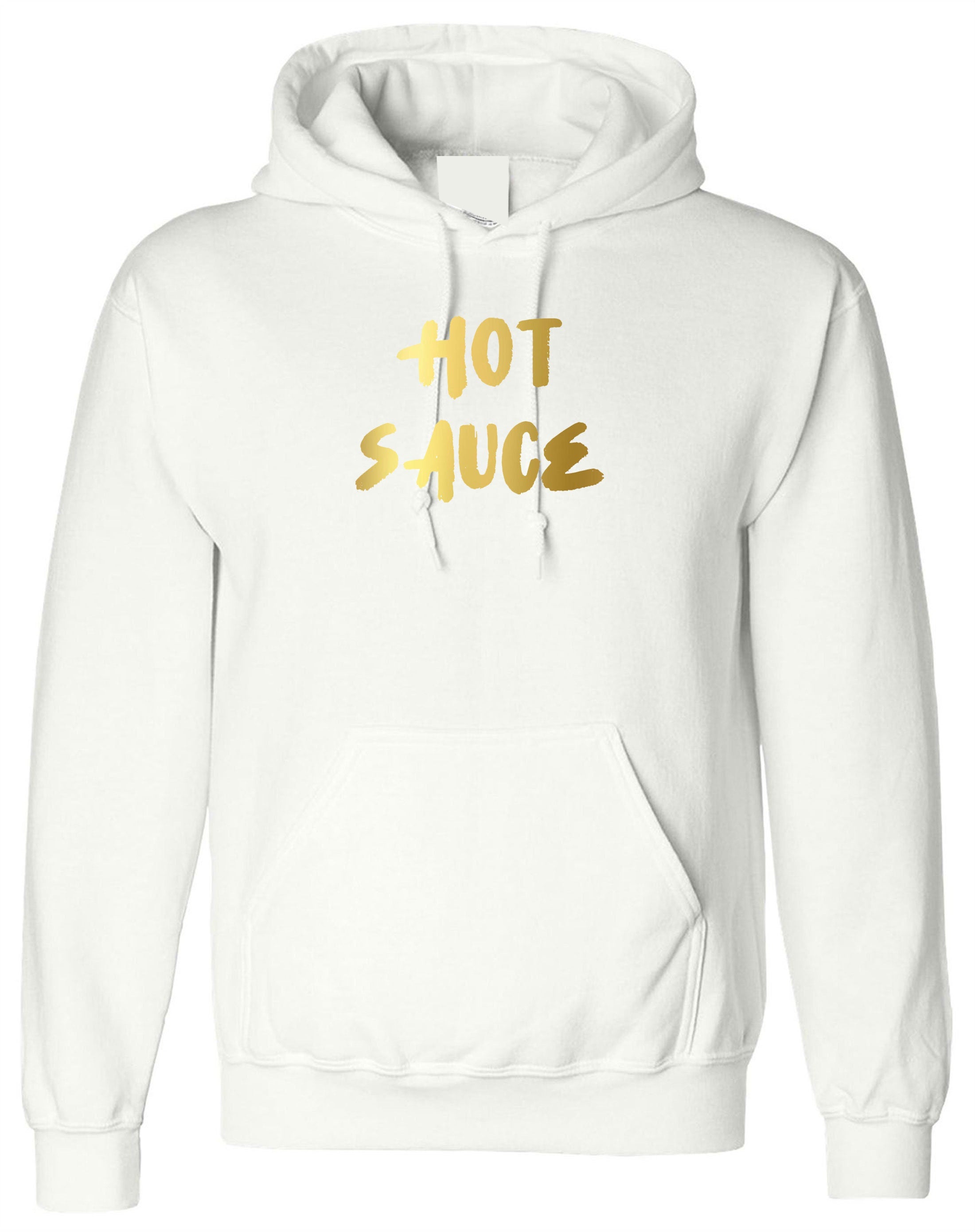 Hot Sauce Funny Ladies Hoodie Hoody Hood Hooded Womens Birthday Gift GF Valentines Top Partywear Pool Golf Font