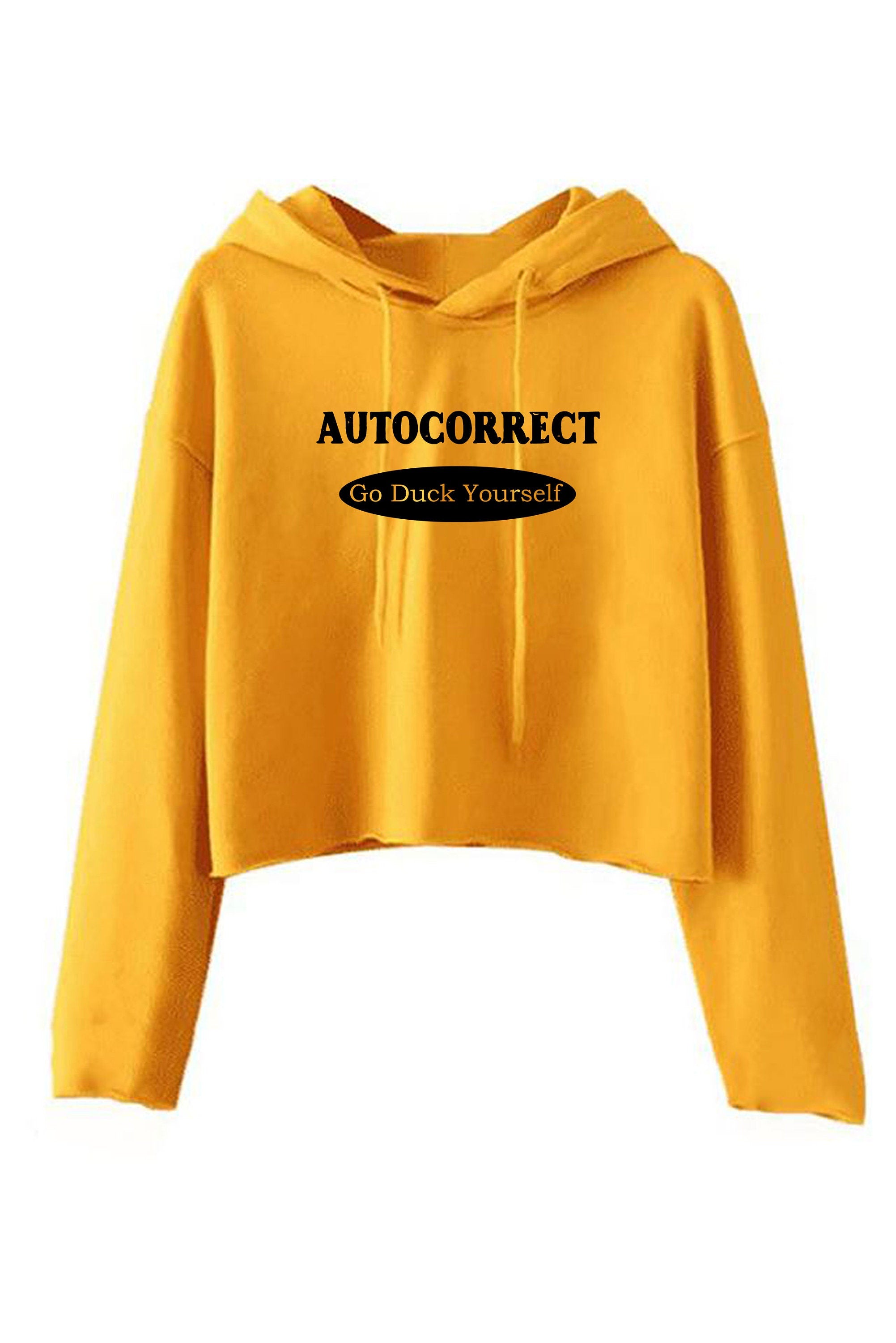 Autocorrect Funny Crop Tops Hoodie Hoody Hood CroptopCrop-top Go F**K Duck yourself Joke Top Birthday Shirts Bad Joke Unisex Ladies Xmas