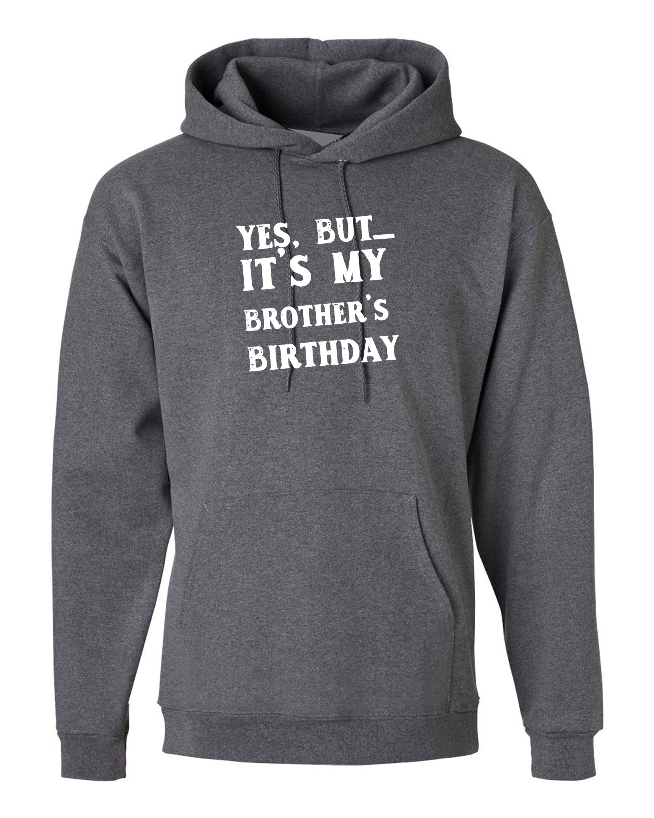 Yes. But- Its my Mama's Birthday Best Birthday Gift Hoodie Hoody Hood Hooded Customised personalizsed any name Present Top Trending