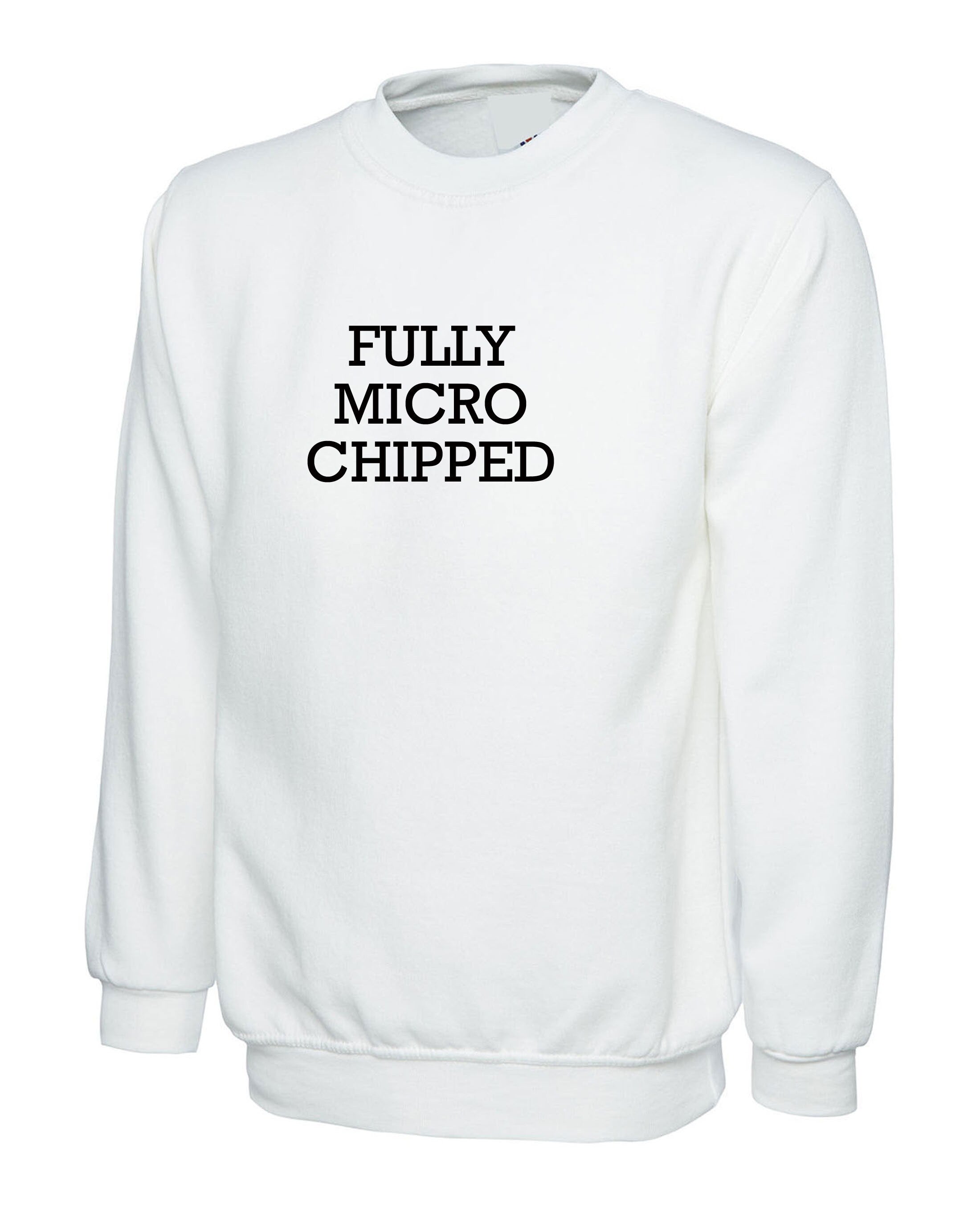 Fully Microchipped Sweatshirt Vaccinated, Vaccine Fully vaccinated, funny, quote, pandemic vaccine shirt, funny pandemic jumper Sweater