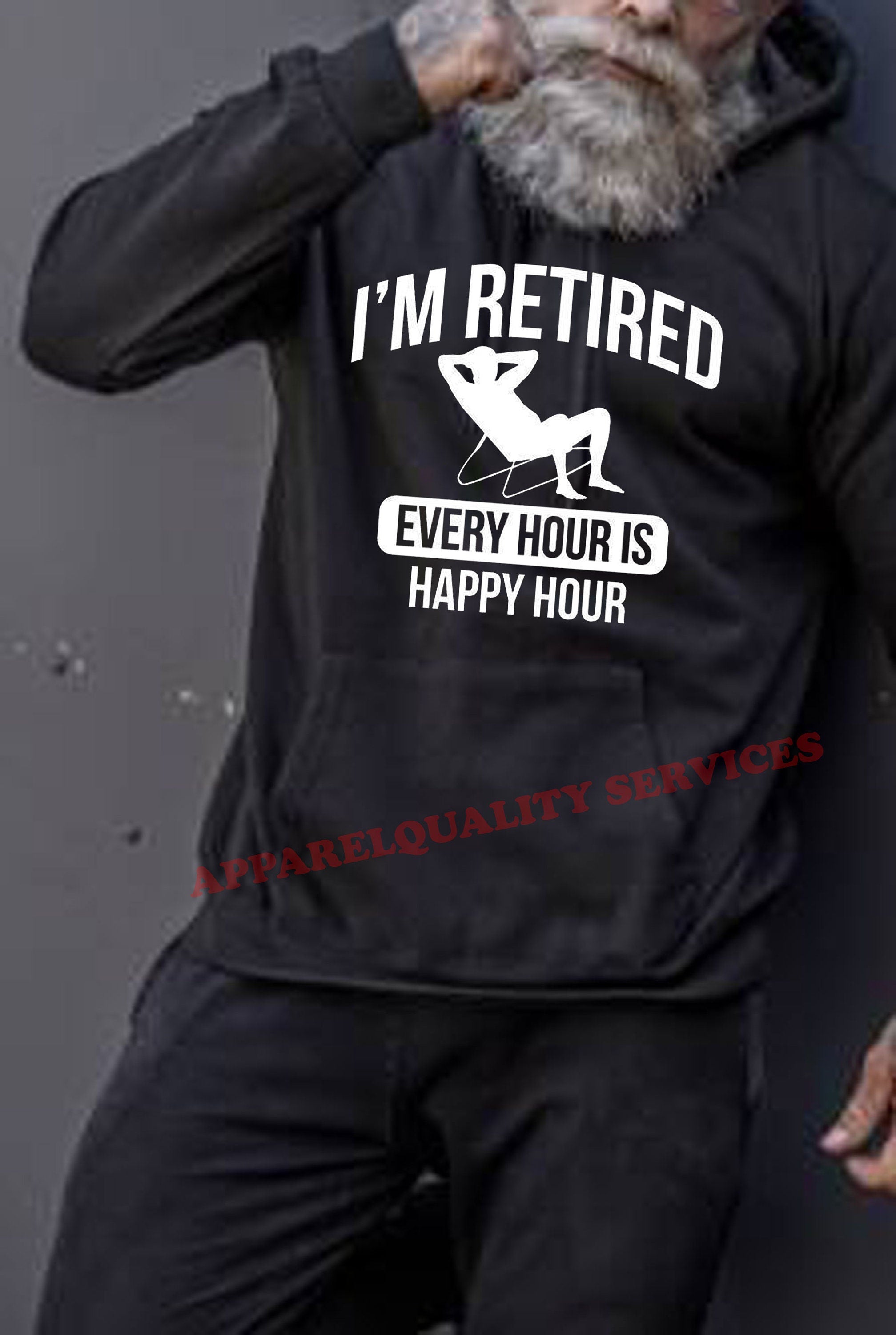 Retired Hoodie Hoody Hood Hooded Retirement Every Hour is Happy Hour Funny Mens Gift Present Father grandfather dad retirement gift