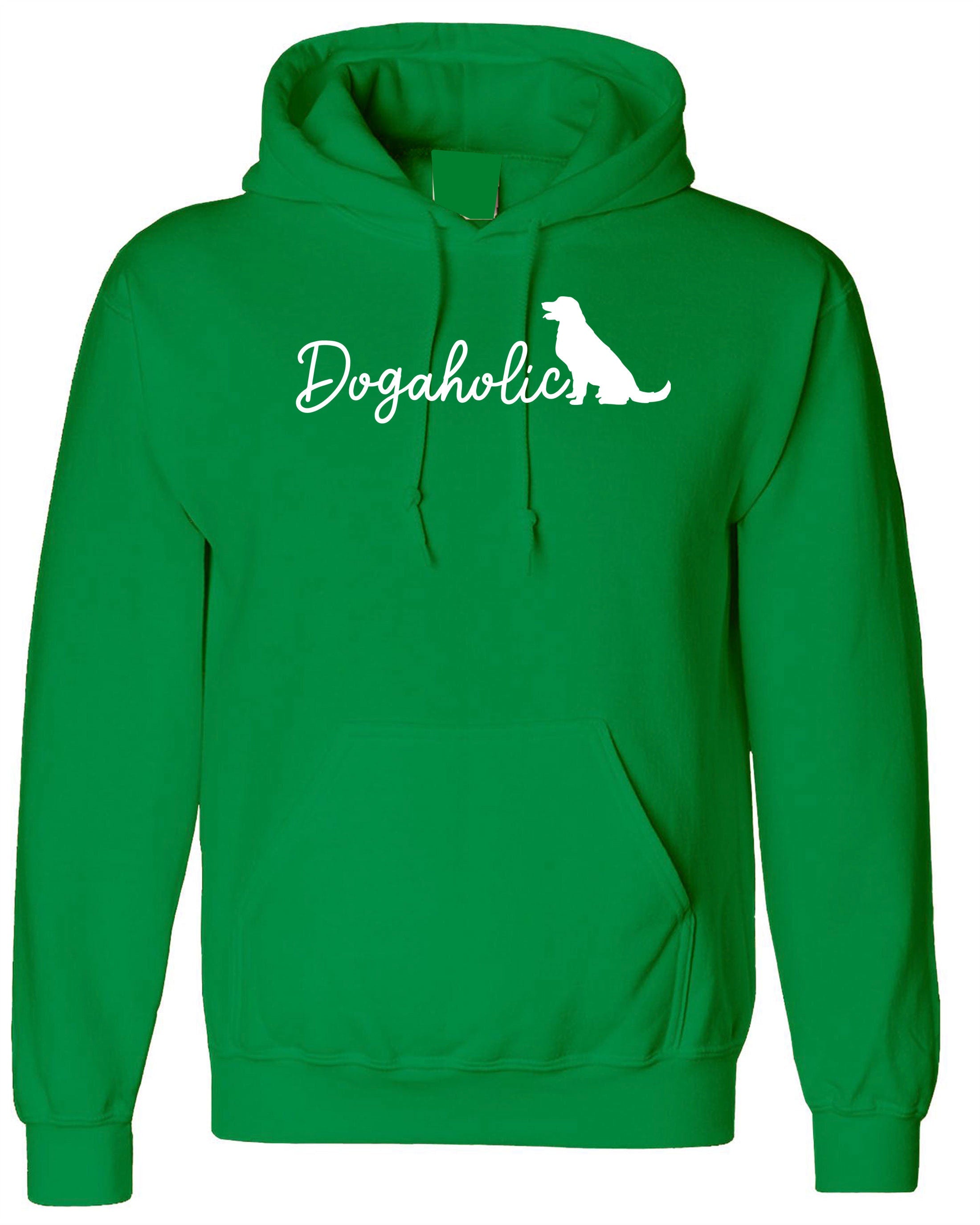 DOGAHOLIC Hoodie hoody hood hooded Joke Gift for Dogs Lover Puppy addicted to Dogs Birthday present humor.