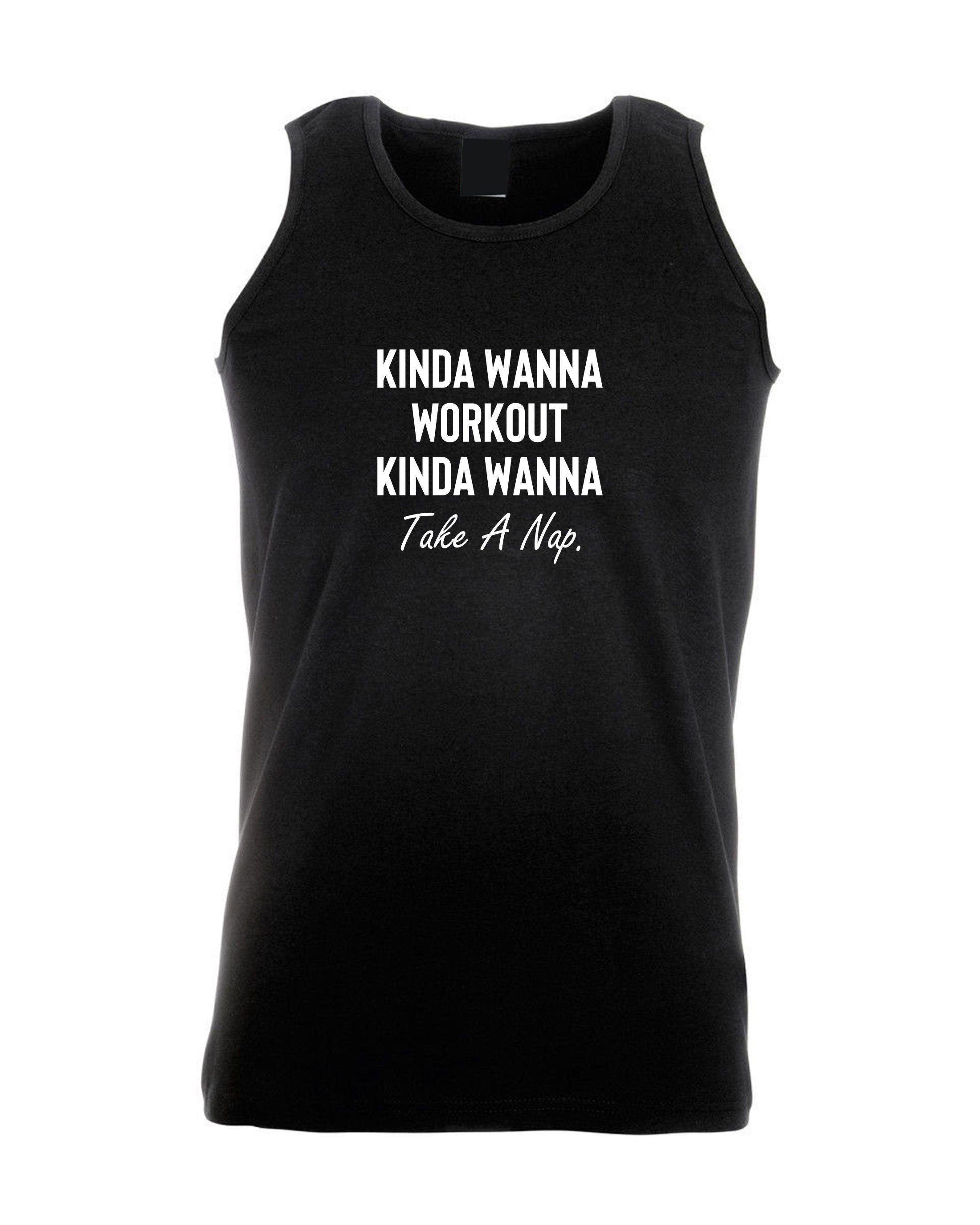 Kinda Workout kinda take a nap Yoga Shirts Ladies Unisex Vest Vests Top Tank Gym Exercise Lazy Workout Jogging Running Funny Humor Joke