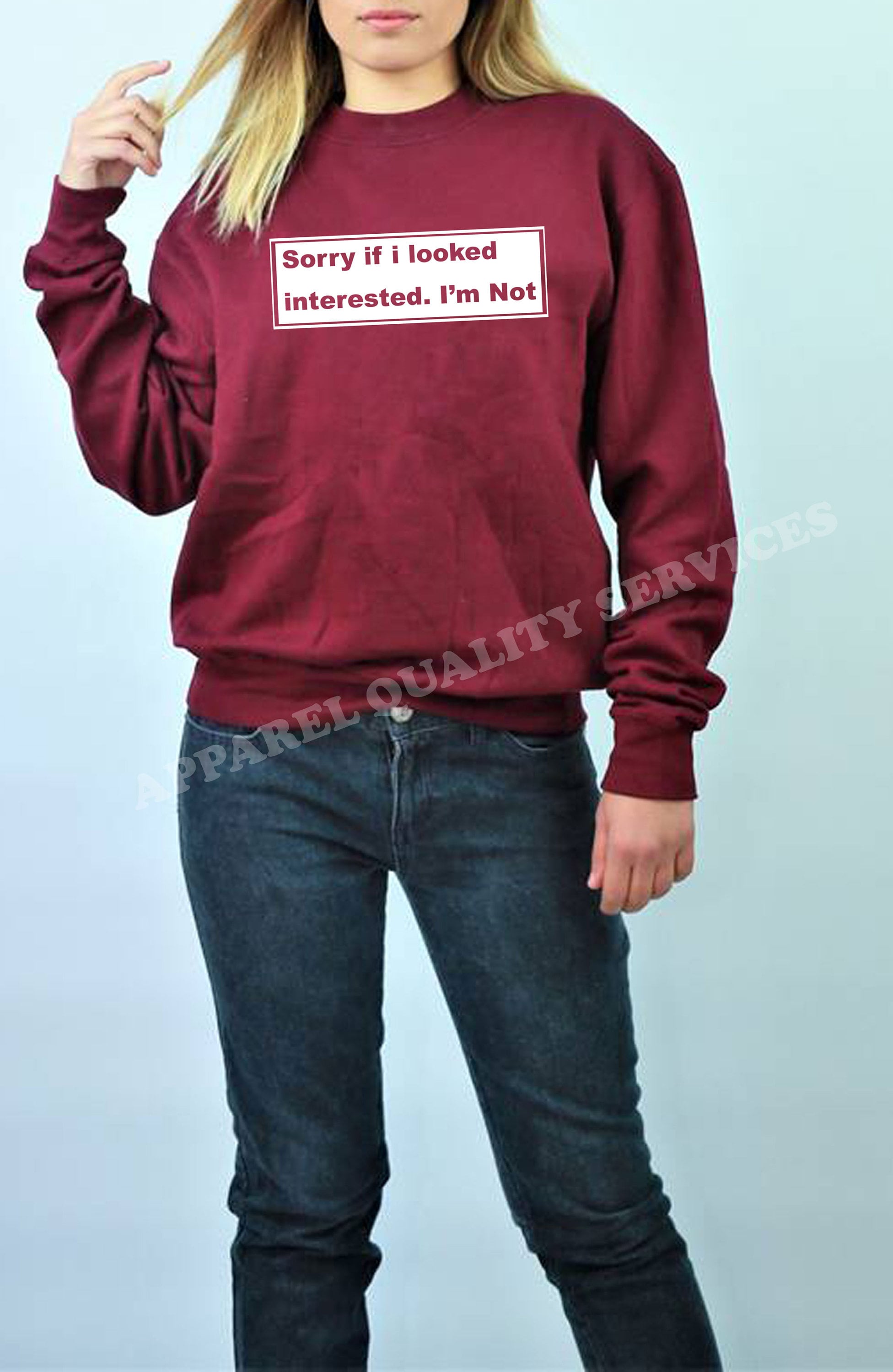 ladies Funny Sweatshirt Jumper Sweater Shirt Sorry if i looked interested, i'm not humrours joke womens sarcastic valentines outfit rude