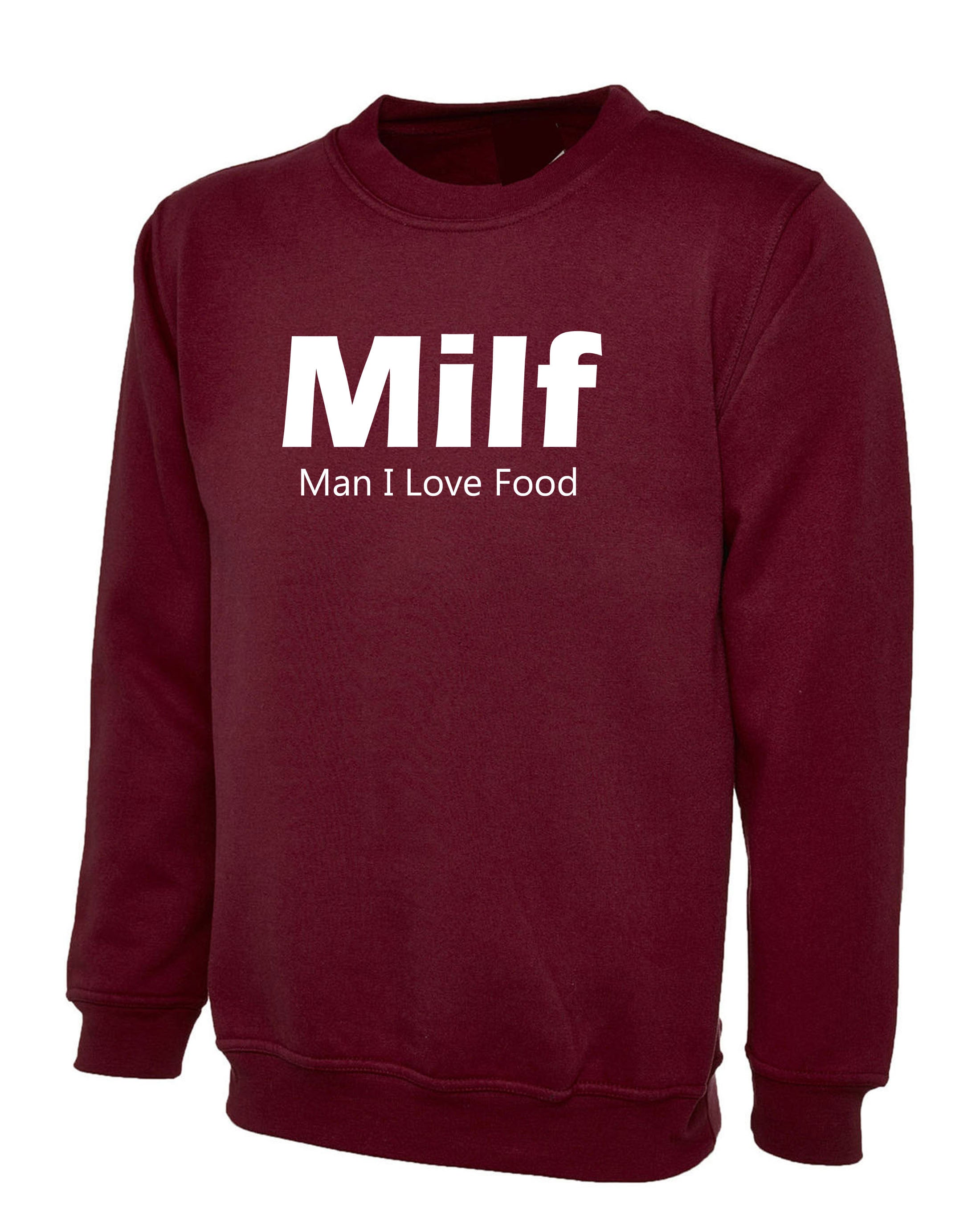 MILF Funny Sweatshirt jumper sweater shirt Rude Offensive Gift Man i love food humor top gift adult joke birthday gift food lover foodie