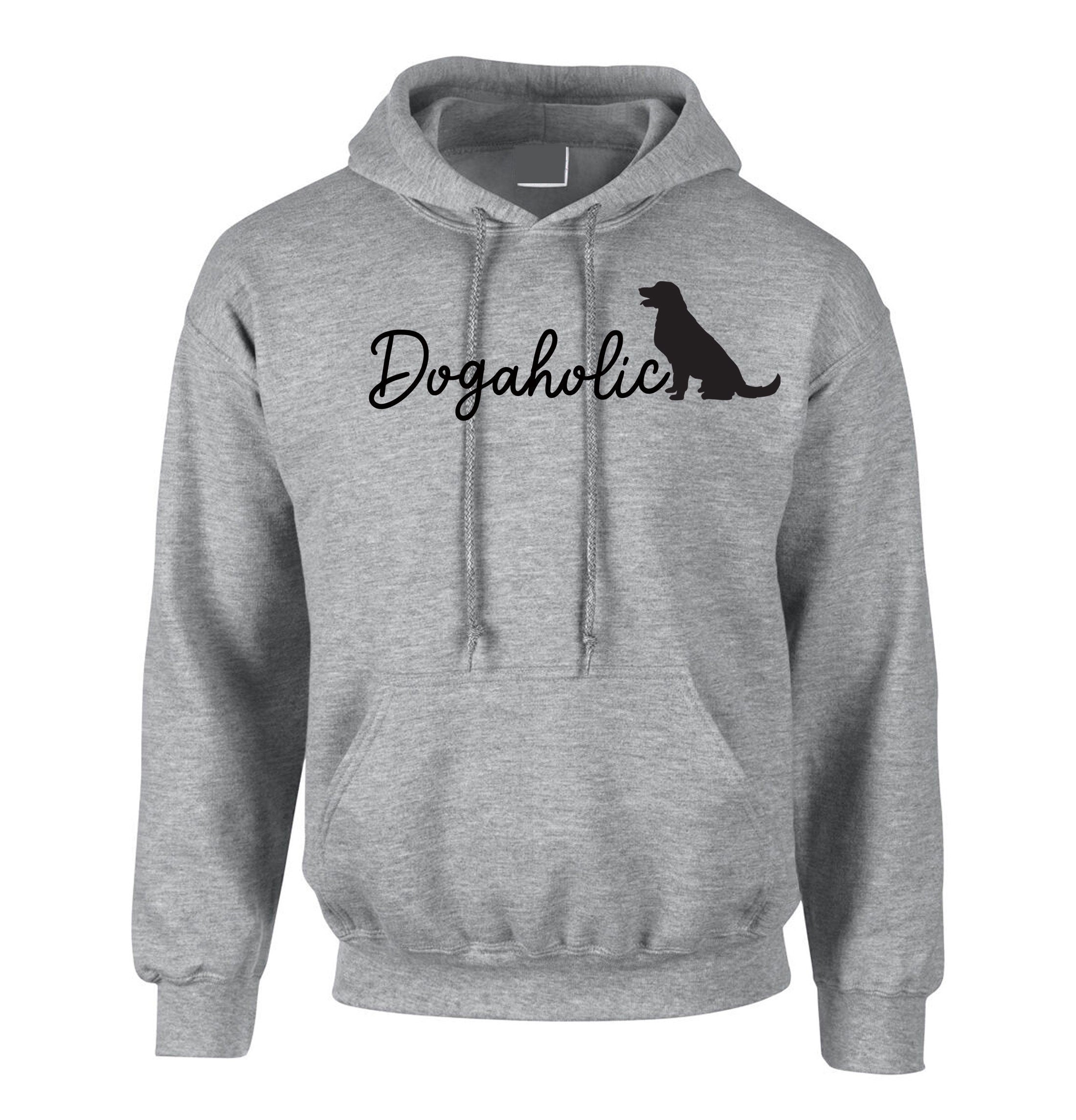 DOGAHOLIC Hoodie hoody hood hooded Joke Gift for Dogs Lover Puppy addicted to Dogs Birthday present humor.