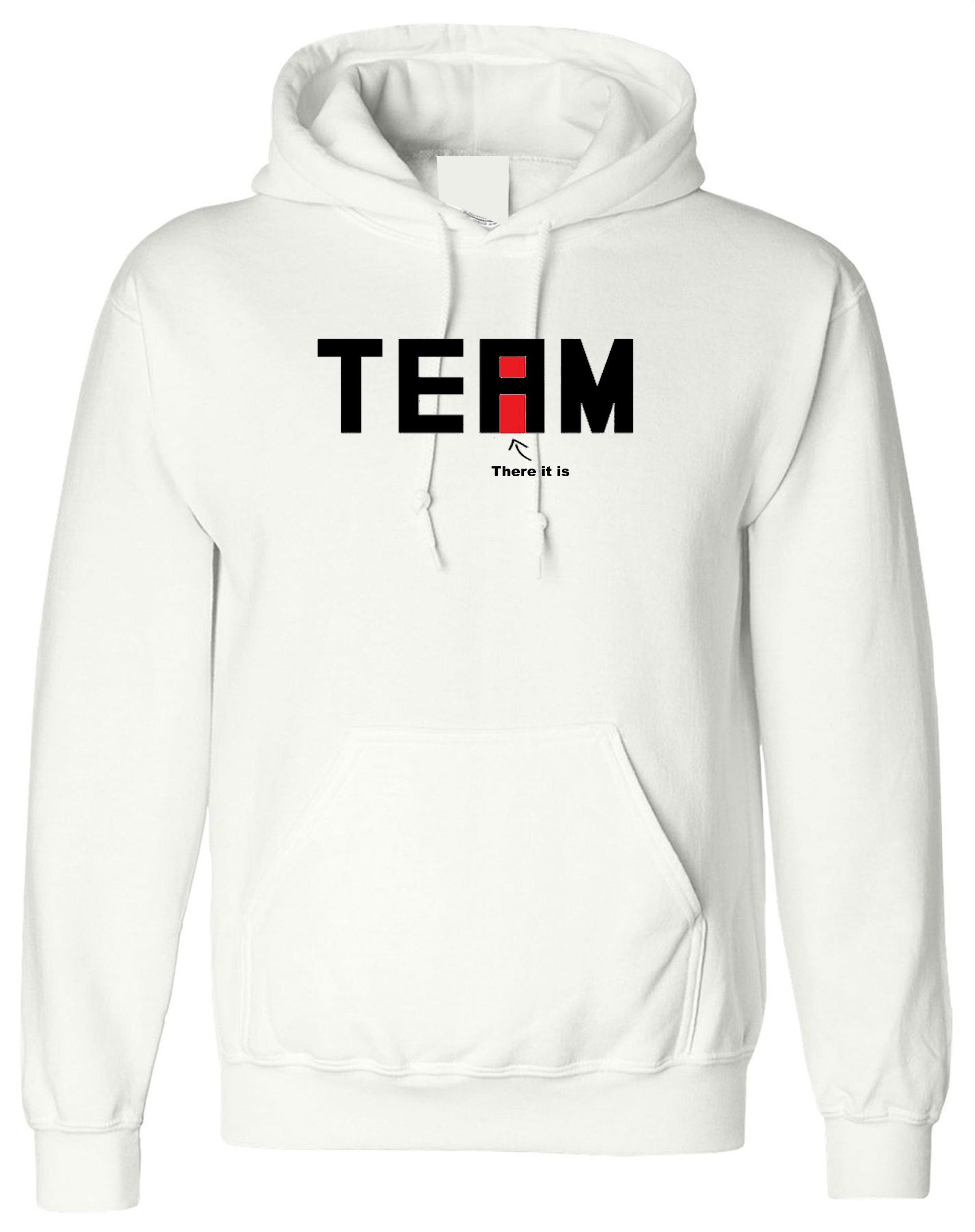 I found the "I" in team Hoodie Hoody Hood Hooded Unisex mens Teamwork Gift Top Gym Yoga Hoodie Workout Present for Team Sports Games