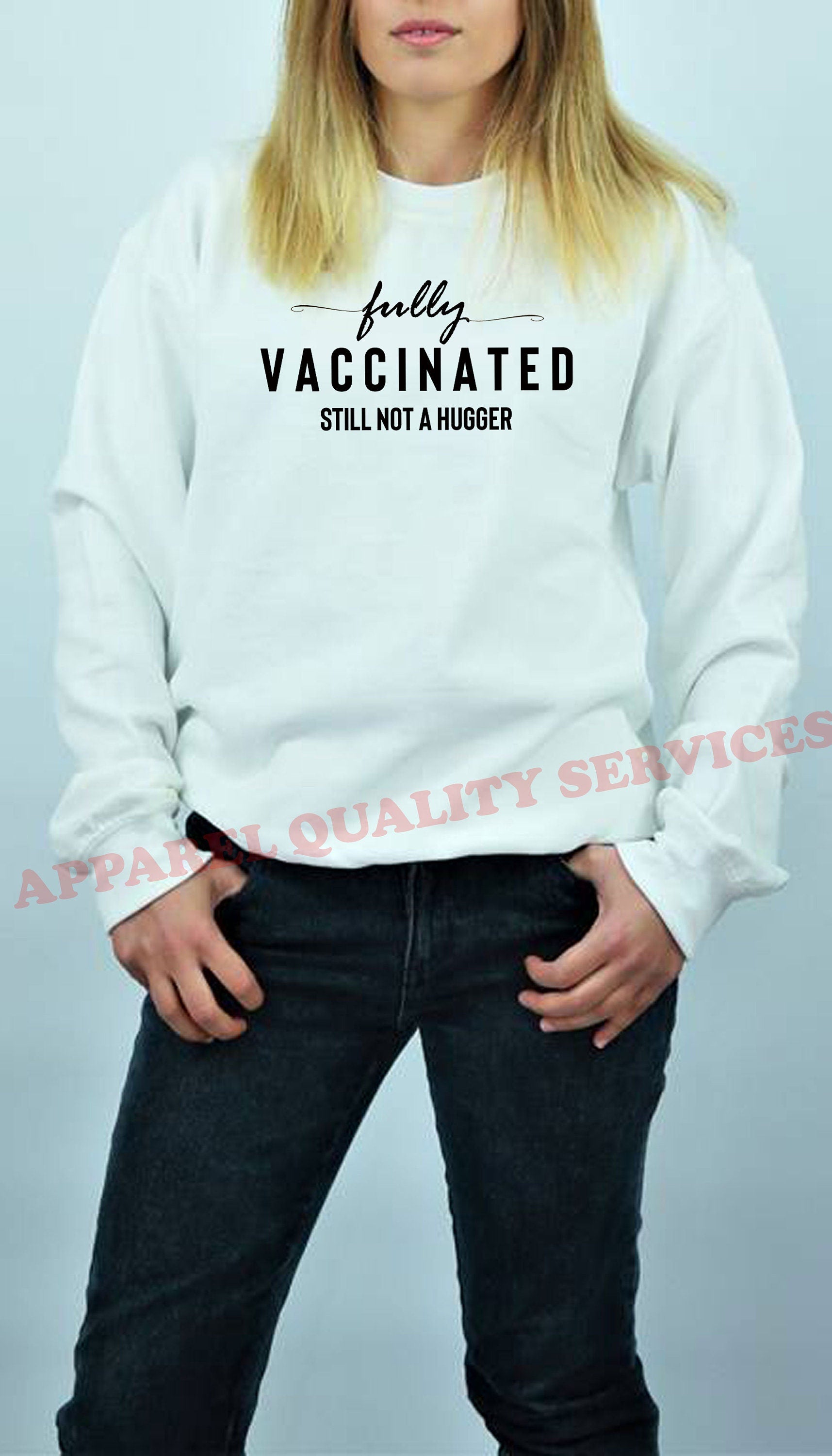 Fully Vaccinated but still not a hugger funny Unisex Vaccination Pandemic anti social Sweatshirt Jumper Sweater Shirt Joke Virus Antipeople