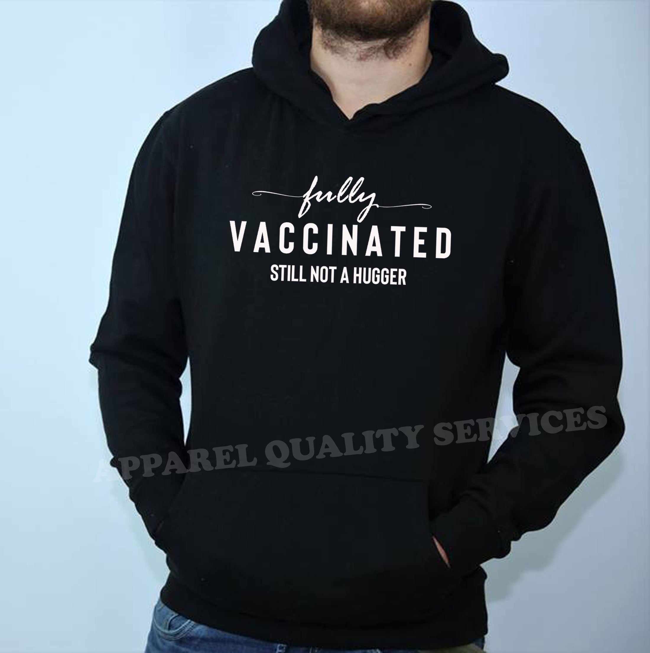 Fully Vaccinated but still not a hugger funny Unisex Vaccination Pandemic anti social Hoodie Hoody Hood Hooded Joke Virus Antipeople