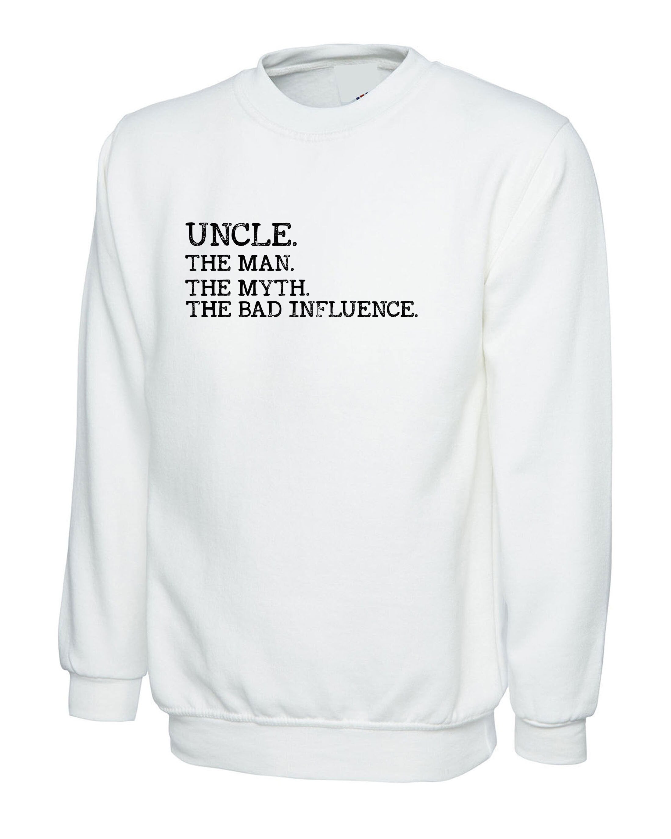 Uncle The Man The Myth The Bad Influence Mens Sweatshirt Jumper Sweater shirt Vintage Uncle birthday Funny Gift Retro Joke Present Xmas