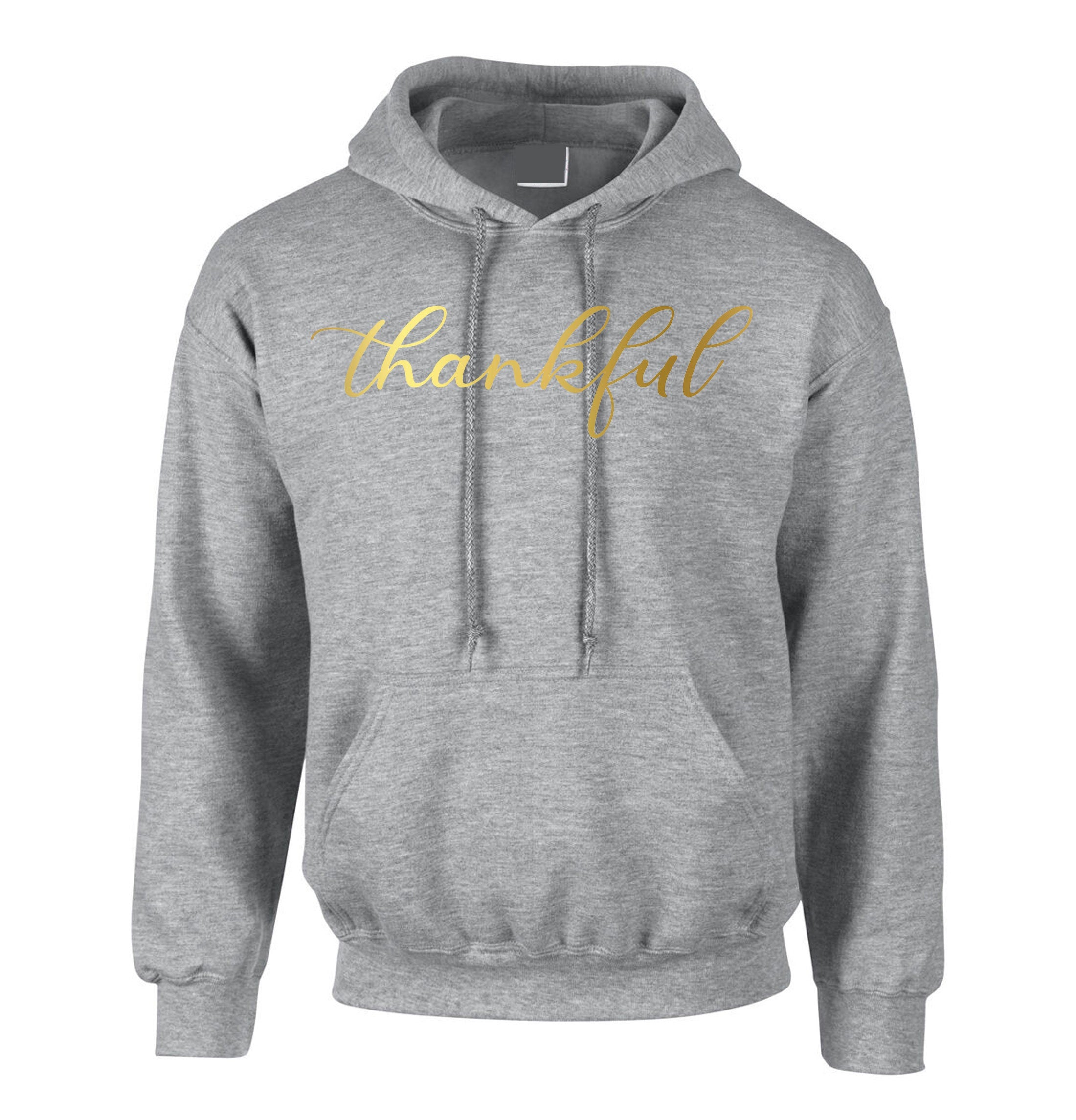 Thankful Hoodie Hoody Hood Hooded Thanksgiving Birthday Gift Christmas Present Xmas Top Ladies Women Unisex Top