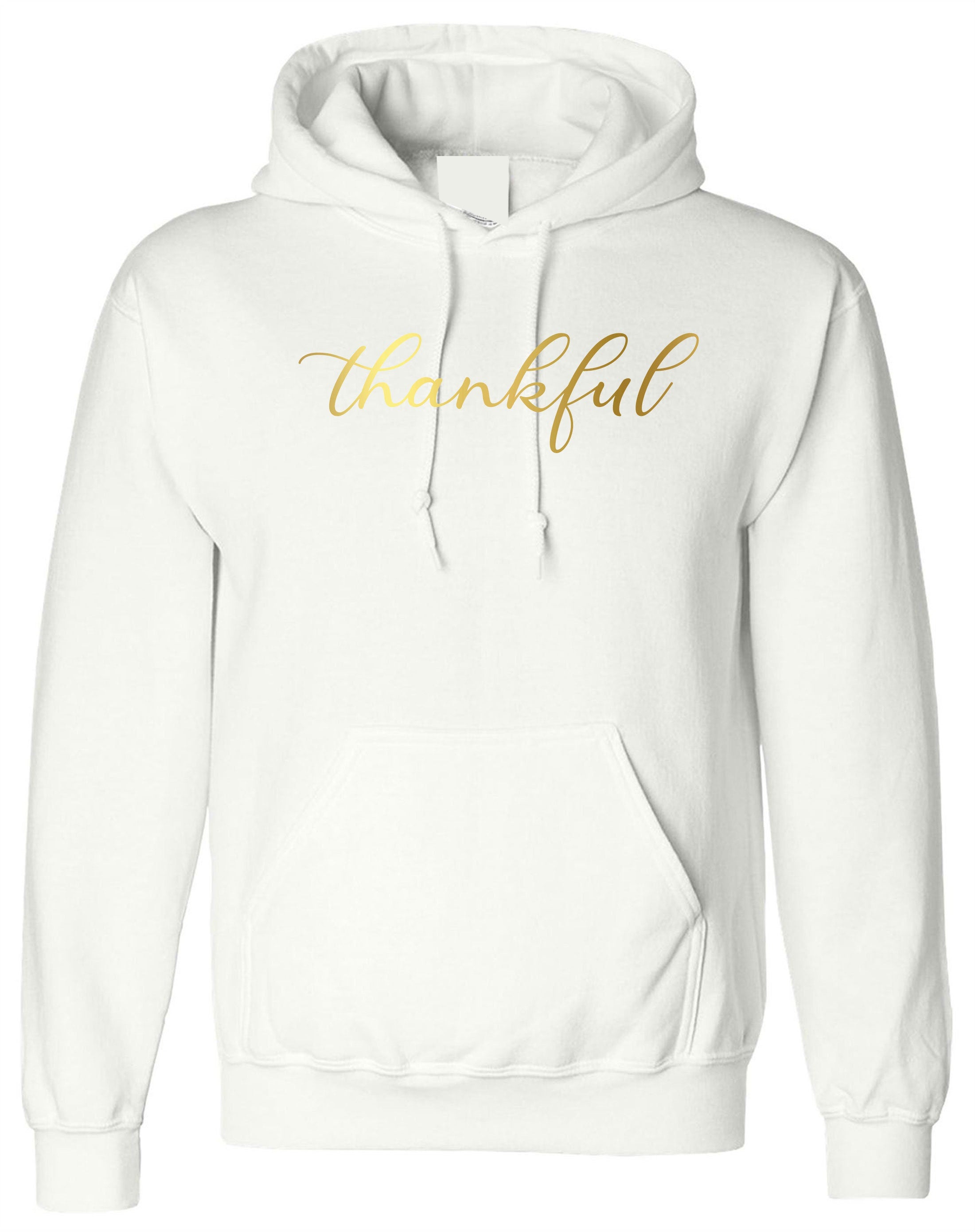 Thankful Hoodie Hoody Hood Hooded Thanksgiving Birthday Gift Christmas Present Xmas Top Ladies Women Unisex Top