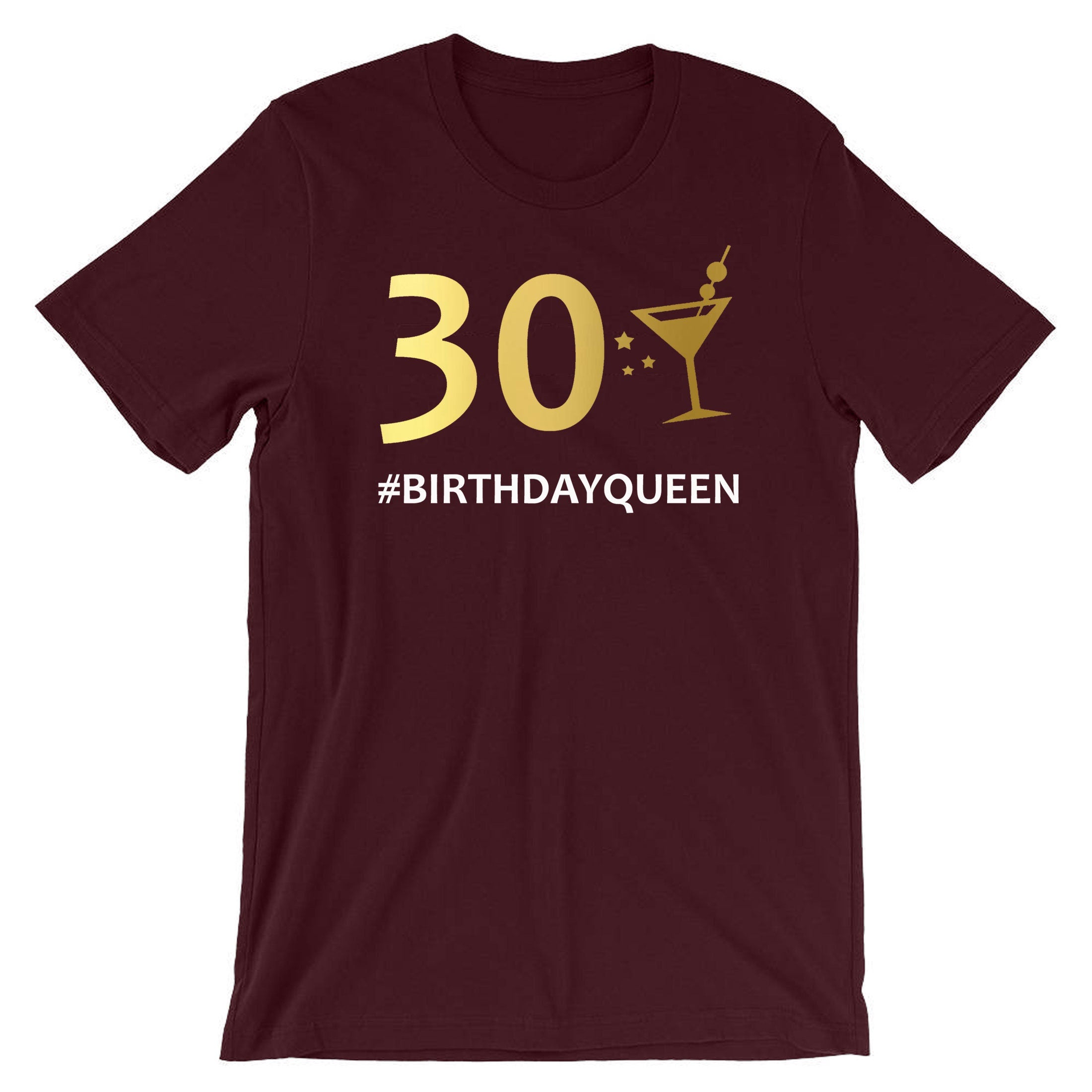 Ladies 30 Birthday Queen T Shirt Tshirt T-shirt Tee Shirt Funny 30th Birthday 1991 Sister Party Gift Top Customised personalized Date