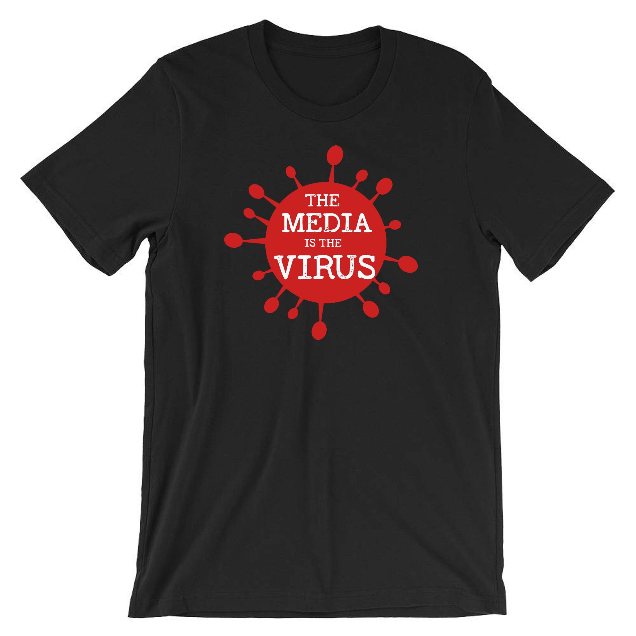 The Media Is The Virus Version 2 3 4 T Shirt Tee Shirt Tshirt T-shirt Joke Pandemic Quarantine Funny Men Adult Unisex