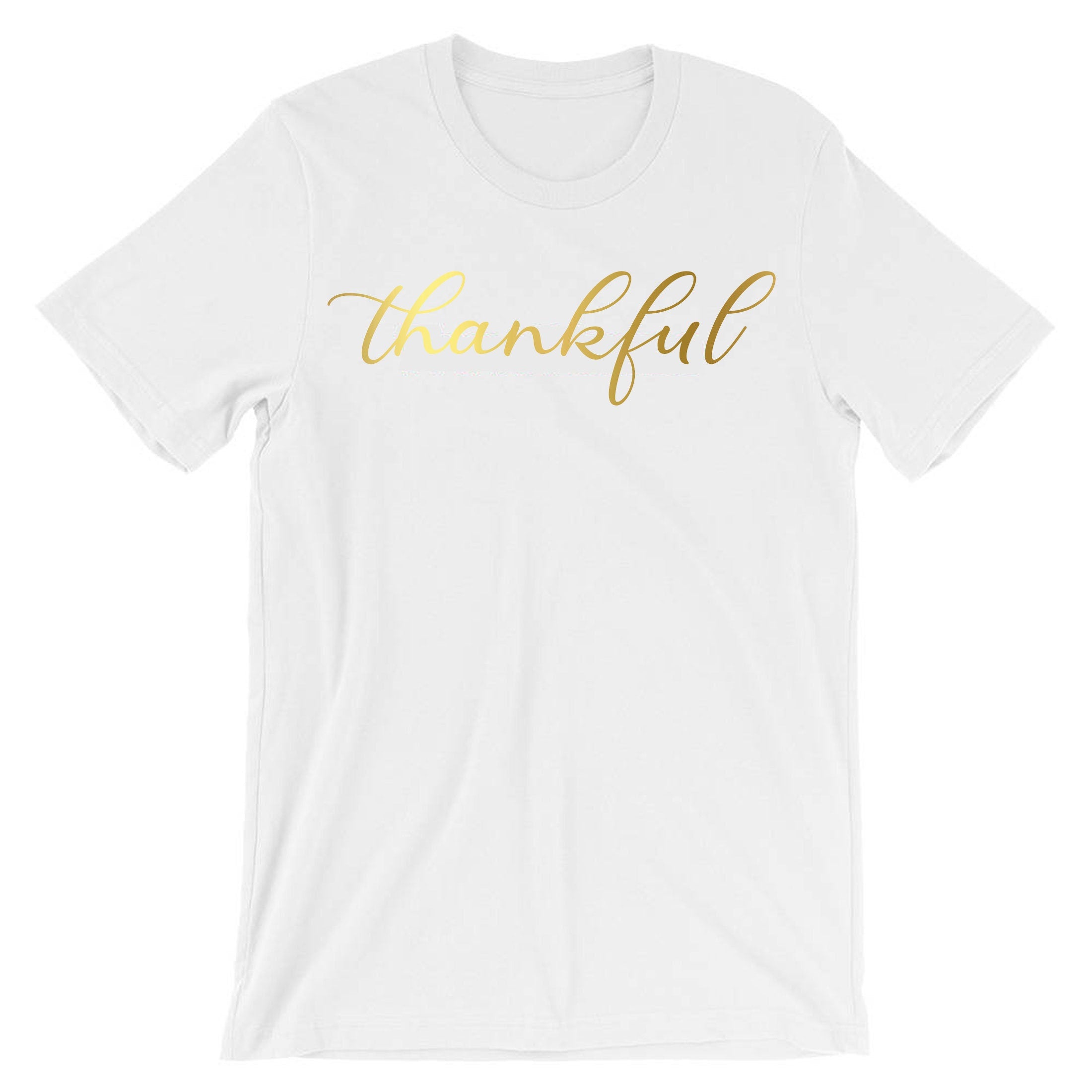 Thankful Tshirt T-shirt T shirt Tee Shirt Thanksgiving Tee Birthday Gift Christmas Present Xmas Top Ladies Women Unisex Top