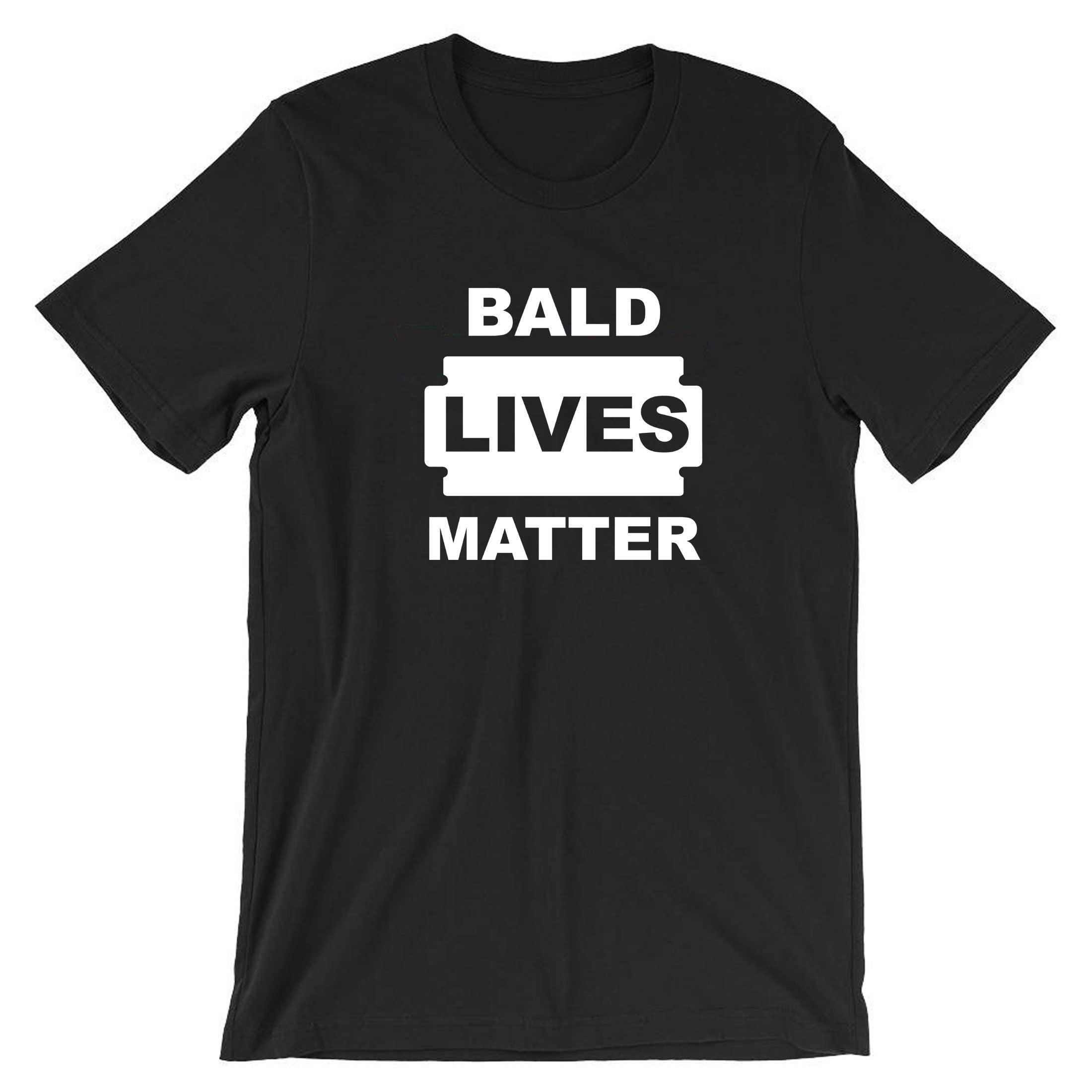 Bald lives Matter Funny Men Tshirt T shirt T-shirt Tee Shirt Gift for Father Uncle Bald Friend Joke Birthday Present Xmas parody