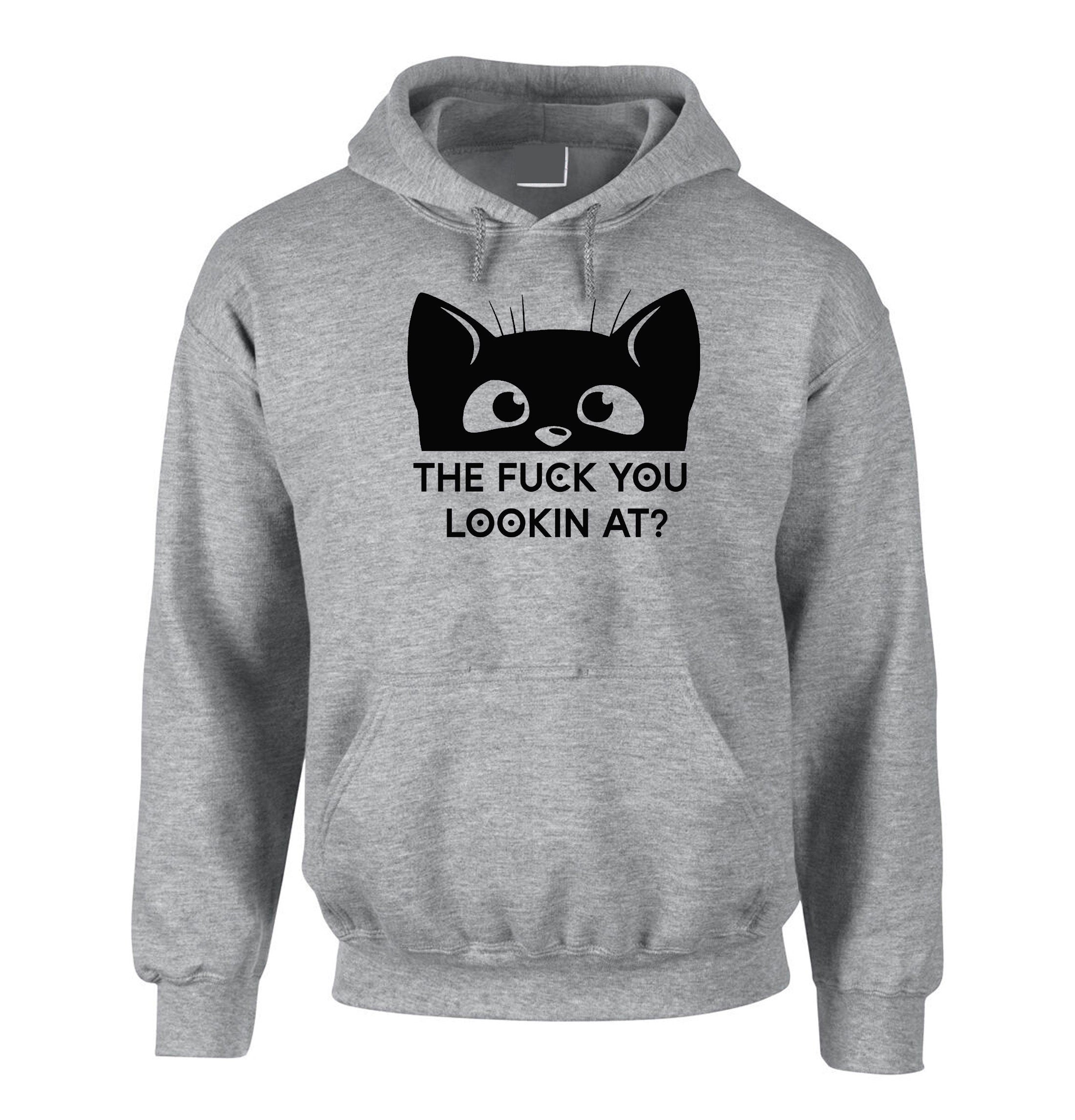 Funny Cat The F**K You Lookin At Kitten Pet Love Kitty Cat Lover Hoodie Hoody Hood Hooded Joke Adult Humor Christmas Gift Unisex