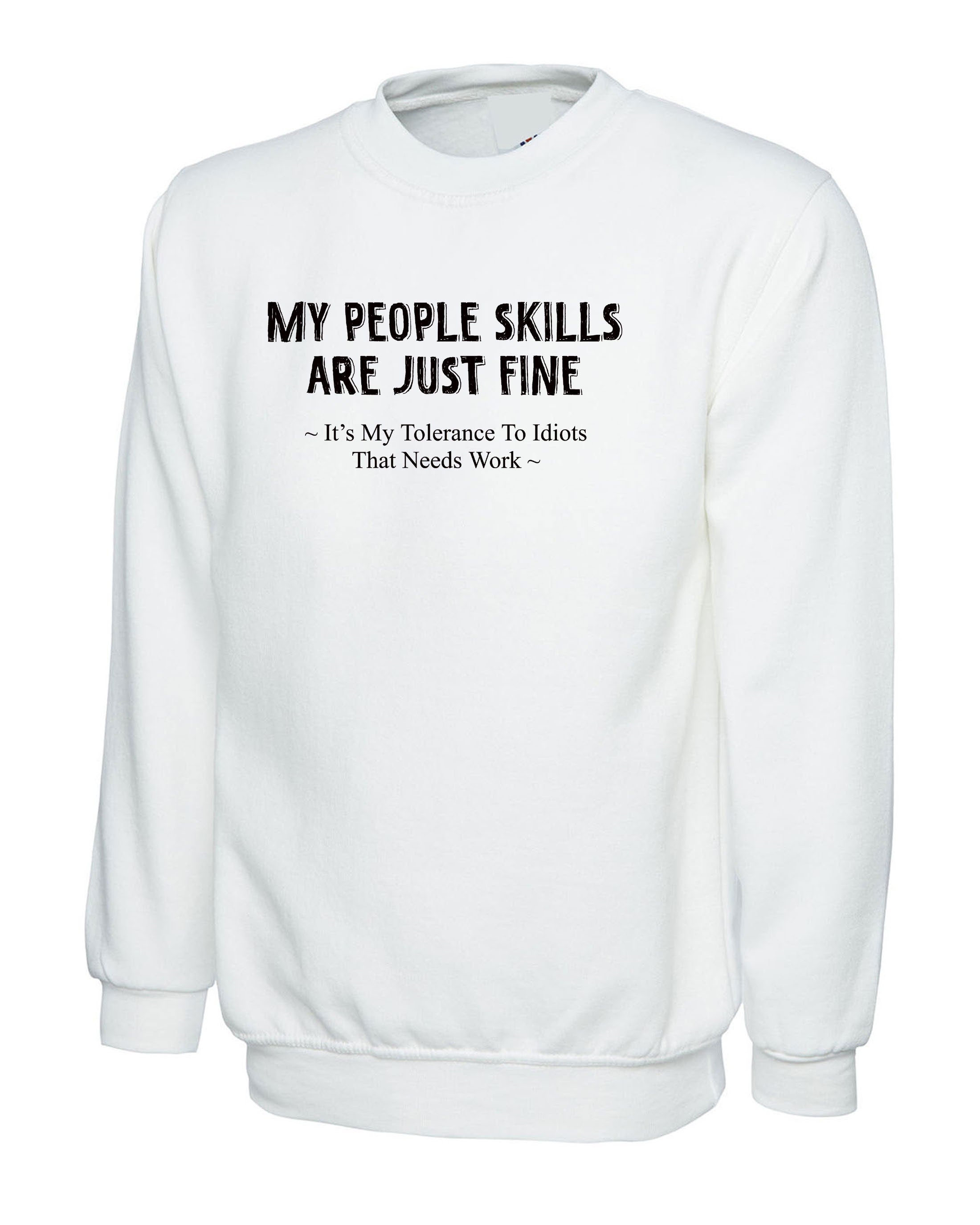 My People Skills Sarcastic Cool Graphic Gift Idea Adult Humor Funny Sweatshirt Jumper Sweater shirt Joke Birthday Xmas Gift Present