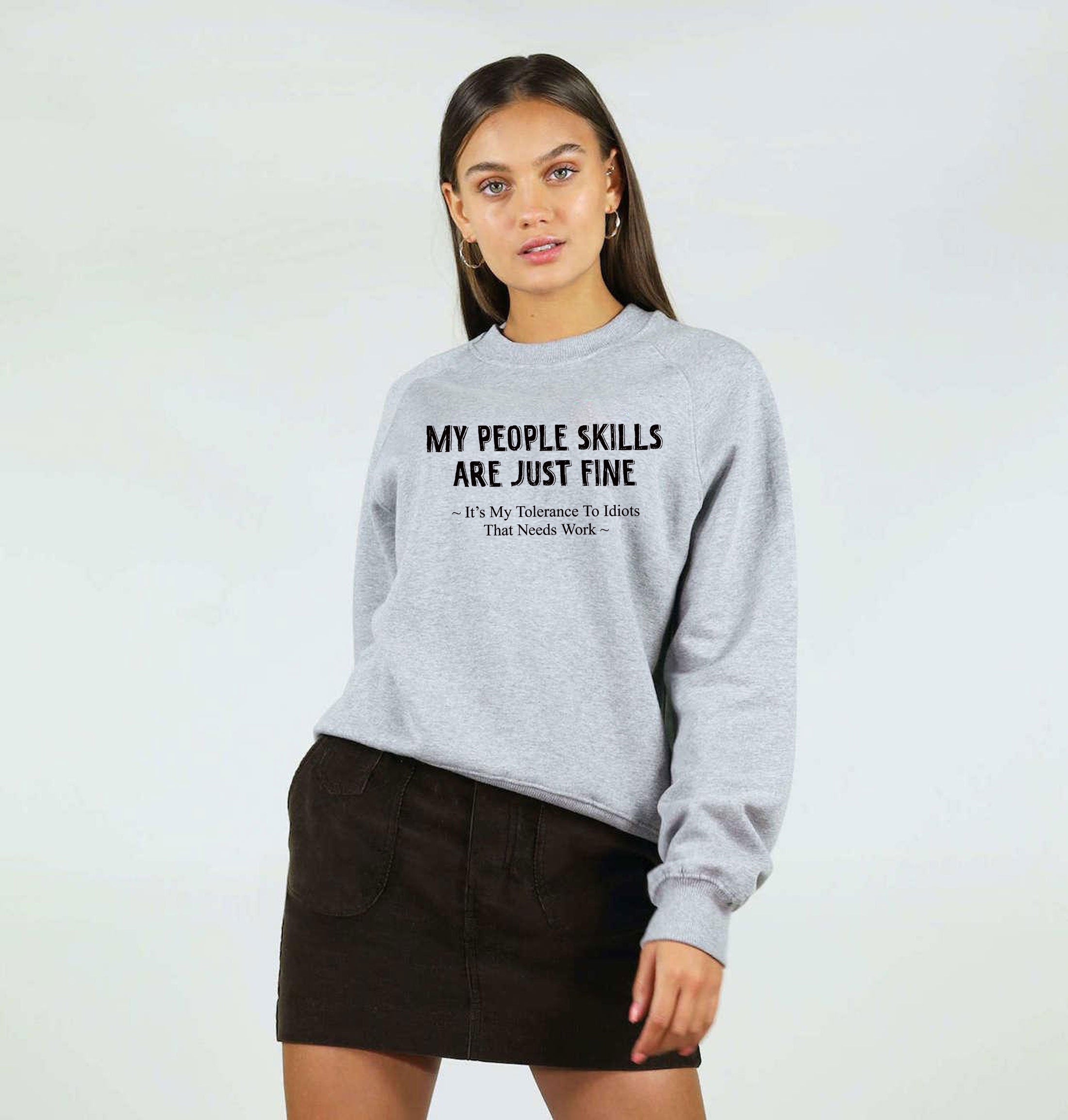 My People Skills Sarcastic Cool Graphic Gift Idea Adult Humor Funny Sweatshirt Jumper Sweater shirt Joke Birthday Xmas Gift Present