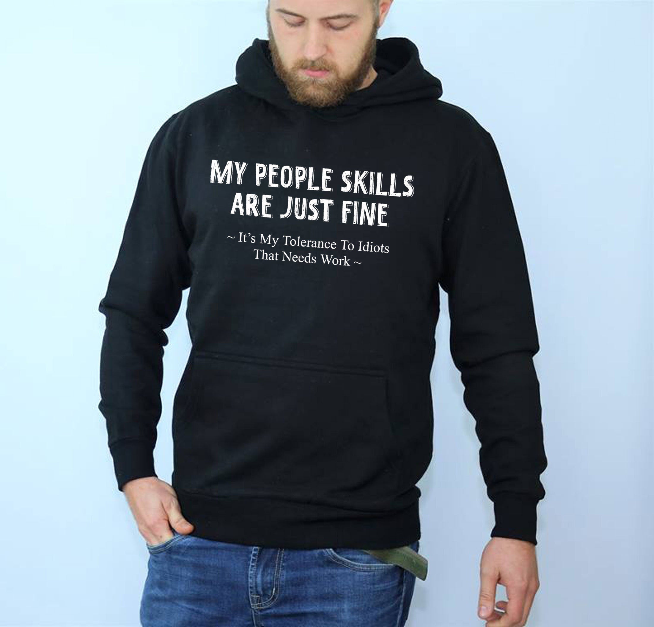 My People Skills Sarcastic Cool Graphic Gift Idea Adult Humor Funny Hoodie Hoody Hood Hooded Joke Birthday Xmas Gift Present