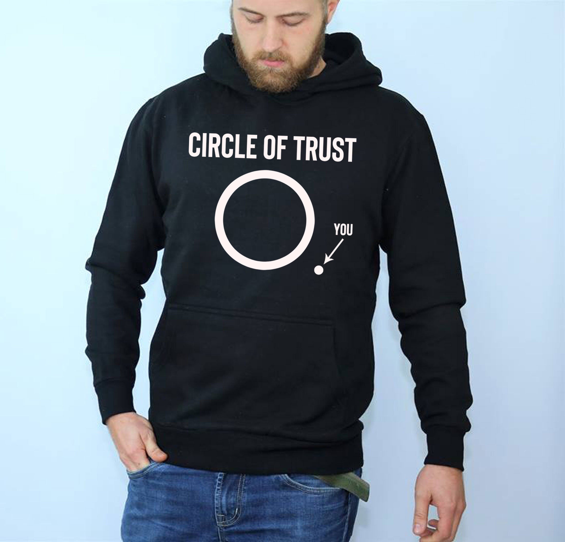 Circle Of Trust Hoodie Hoody Hood Hooded Unisex Funny Joke Humour Novelty Film Movie Comedy Slogan Sarcastic Rude Womens Gift