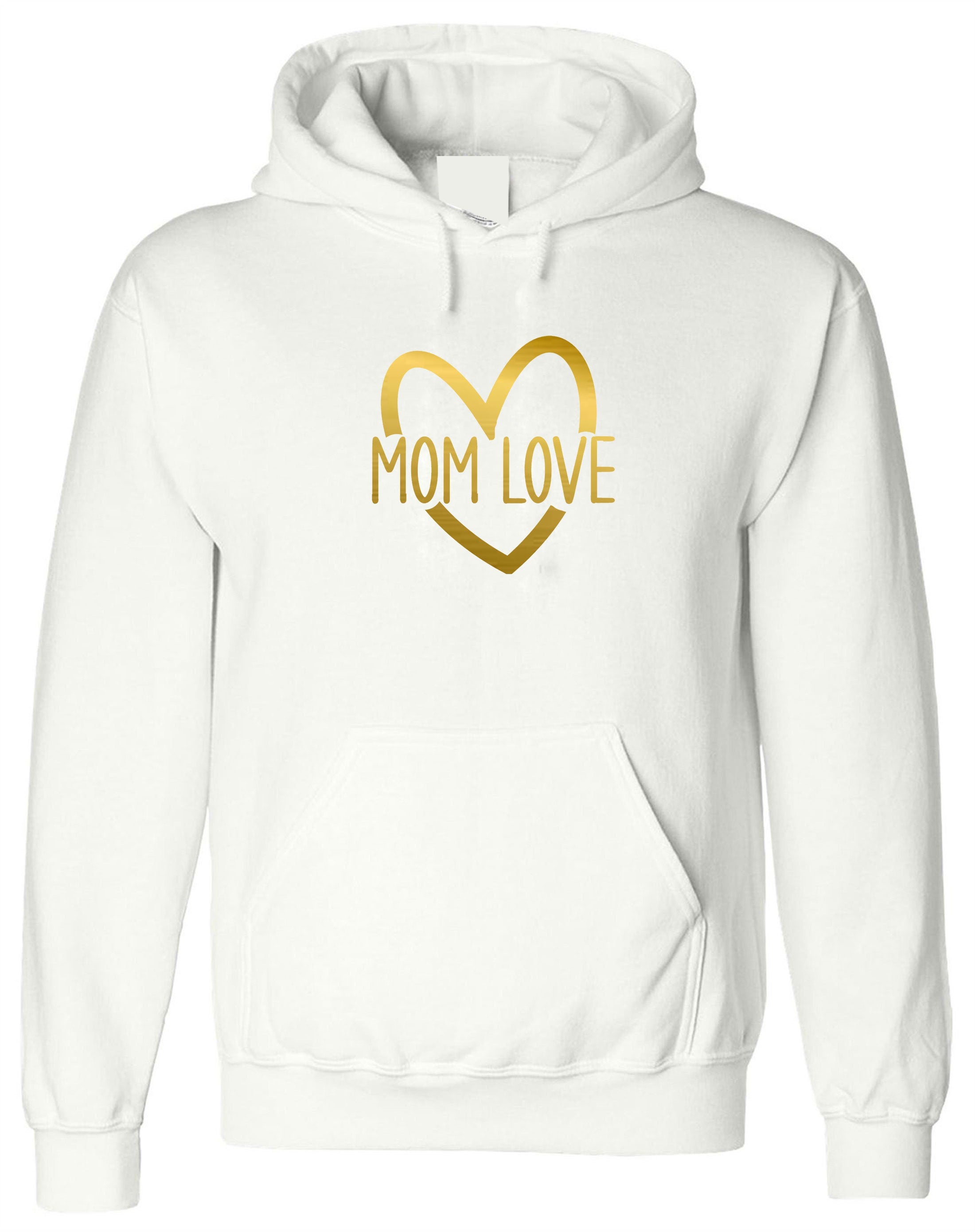 MOM Love Hoodie Hoody Hood Hooded Mother's day Gift for Mommy Mama Mummy Birthday Christmas Present Idea Cute Gold Font Xmas