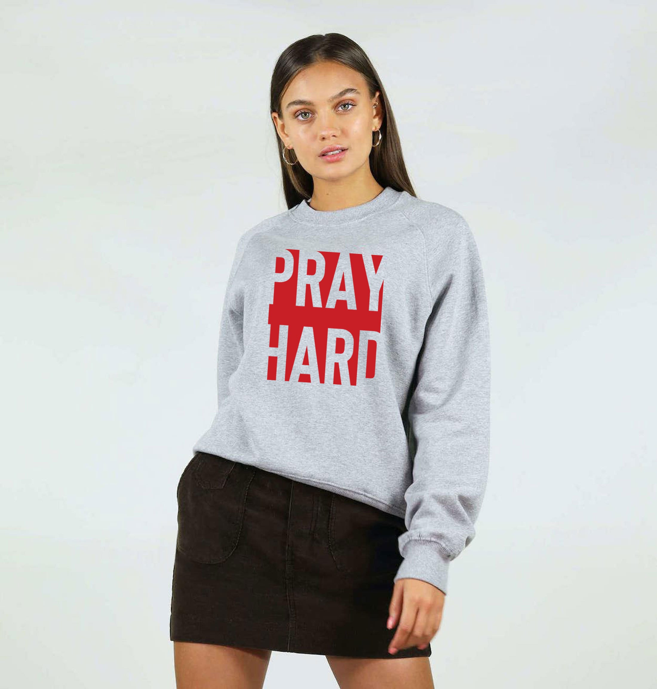 Pray hard Sweatshirt Jumper Sweater Shirt Inspirational Motivational Christmas Xmas Gift PResent Unisex Mens Ladies Top woemn Idea