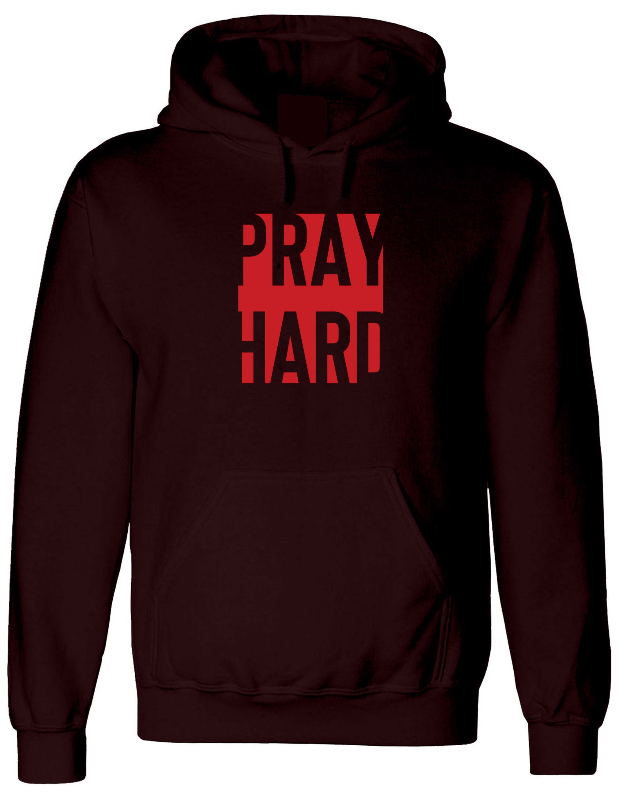 Pray hard Hoodie Hoody Hood Hooded Inspirational Motivational Christmas Xmas Gift PResent Unisex Mens Ladies Top woemn Idea