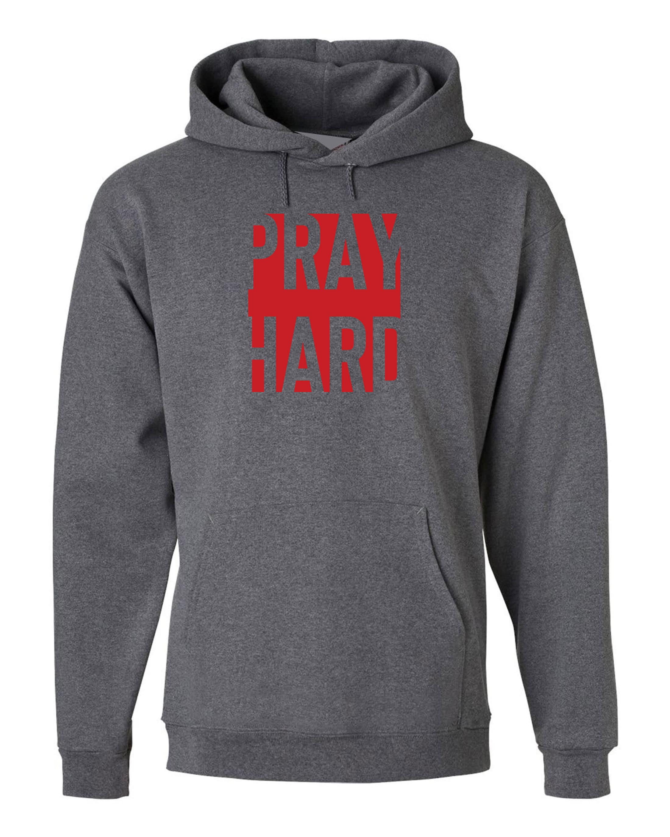 Pray hard Hoodie Hoody Hood Hooded Inspirational Motivational Christmas Xmas Gift PResent Unisex Mens Ladies Top woemn Idea