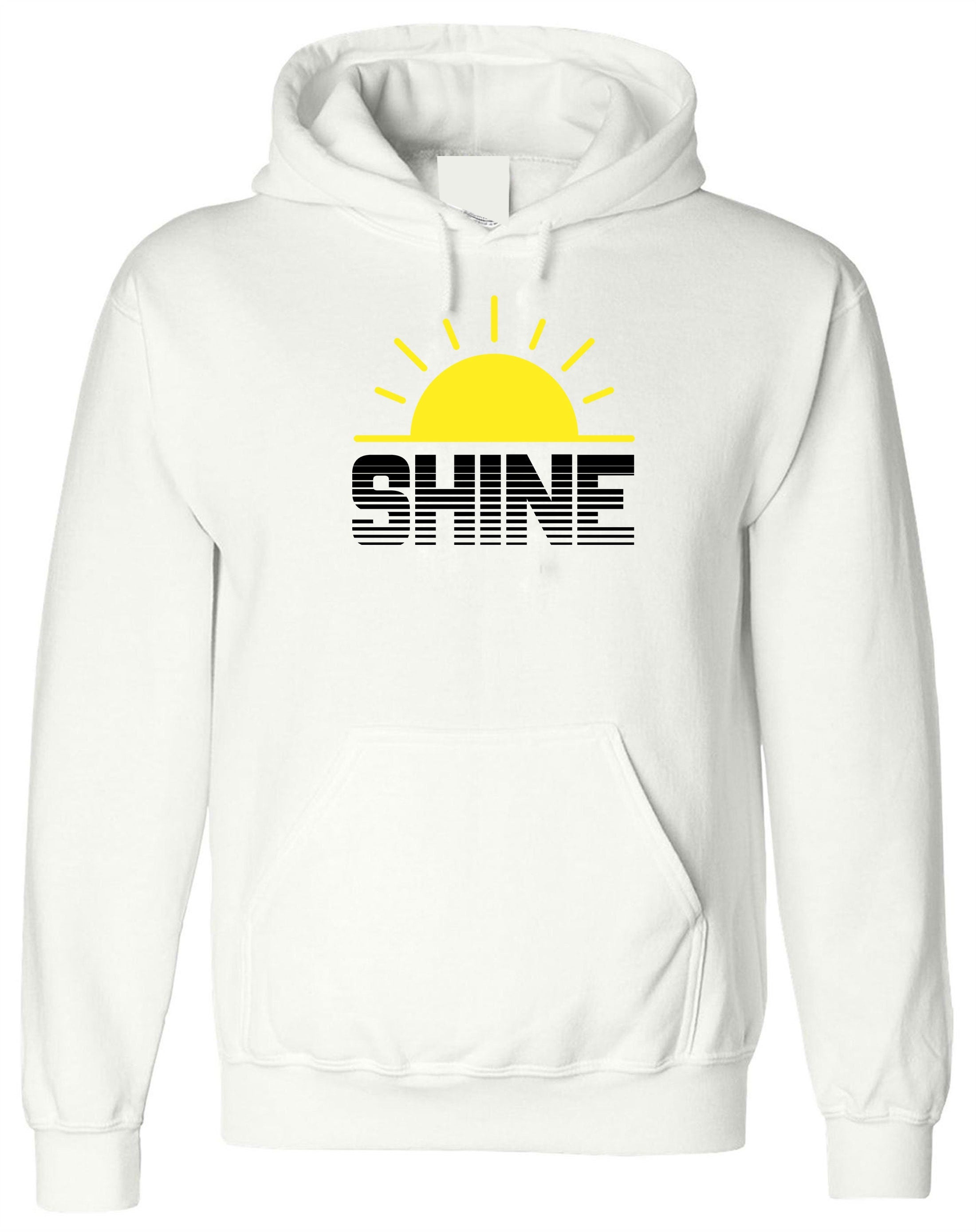 Shine Sunshine Hoodie Hoody Hood Hooded Keep Shining Motivational Inspirational Birthday Gift Christmas present Top Unisex Ladies