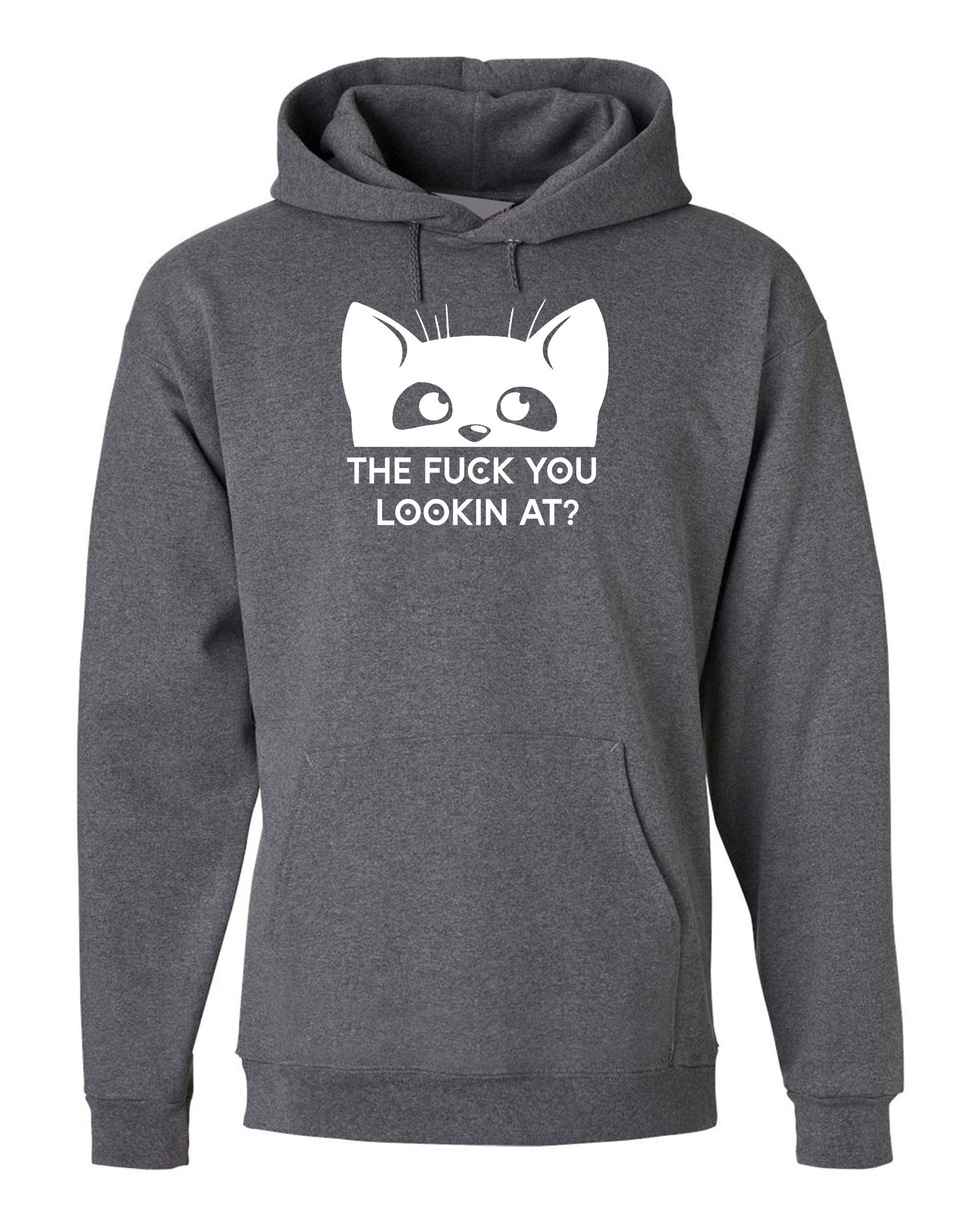 Funny Cat The F**K You Lookin At Kitten Pet Love Kitty Cat Lover Hoodie Hoody Hood Hooded Joke Adult Humor Christmas Gift Unisex