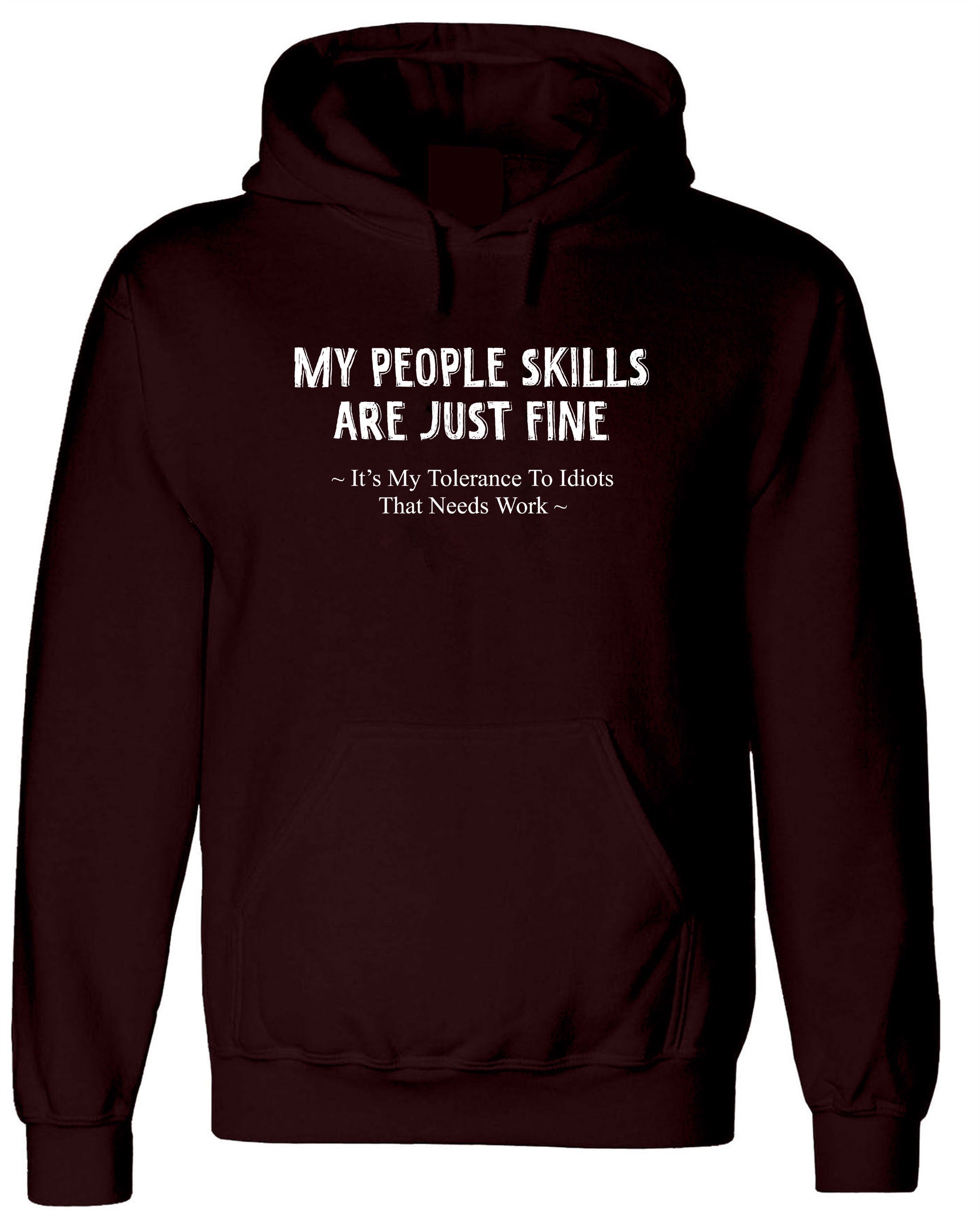 My People Skills Sarcastic Cool Graphic Gift Idea Adult Humor Funny Hoodie Hoody Hood Hooded Joke Birthday Xmas Gift Present