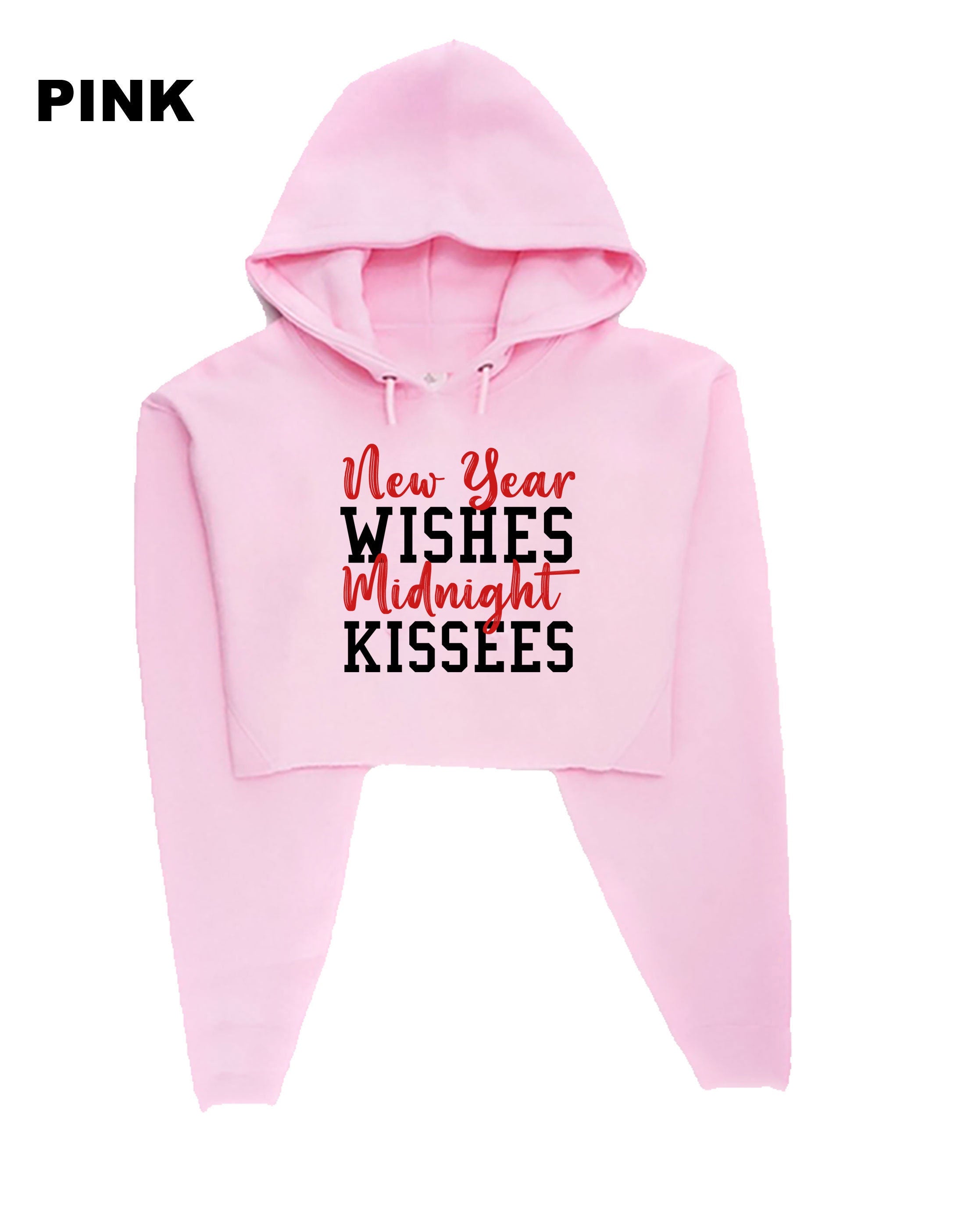 New Year Wishes Midnight Kisses Funny New Year Ladies Crop Tops Hoodie Hood Croptop Crop-top Happy New Year 2022 Joke Couple Gift Joke Top